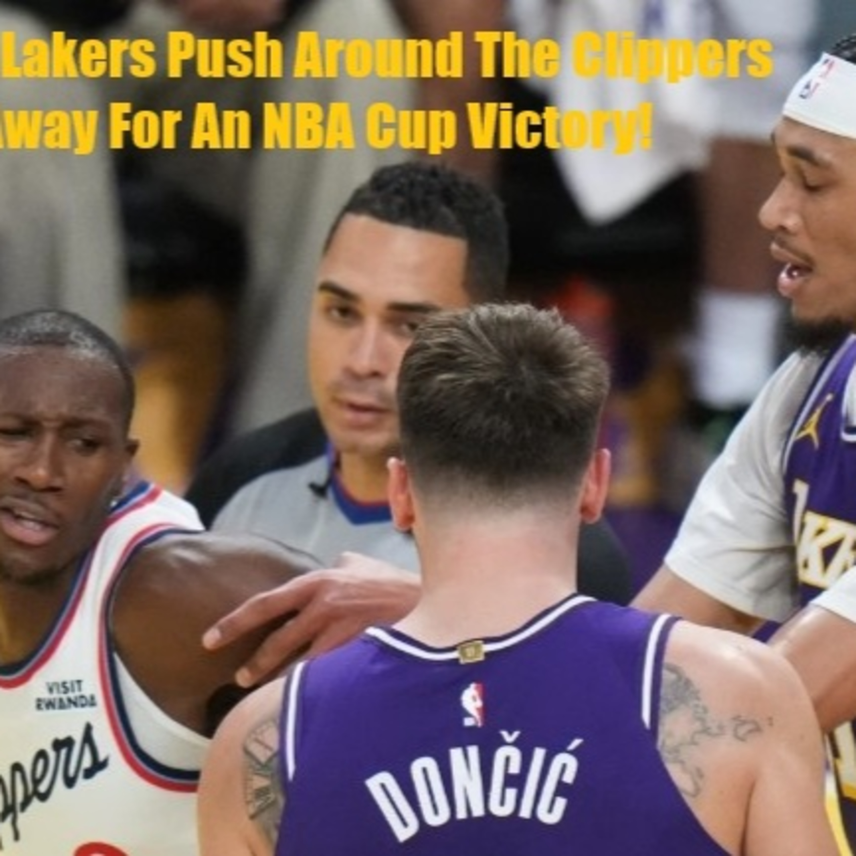 Lakers-Clippers Postgame! The Lakers Offense Sinks The Clippers In NBA Cup Action!