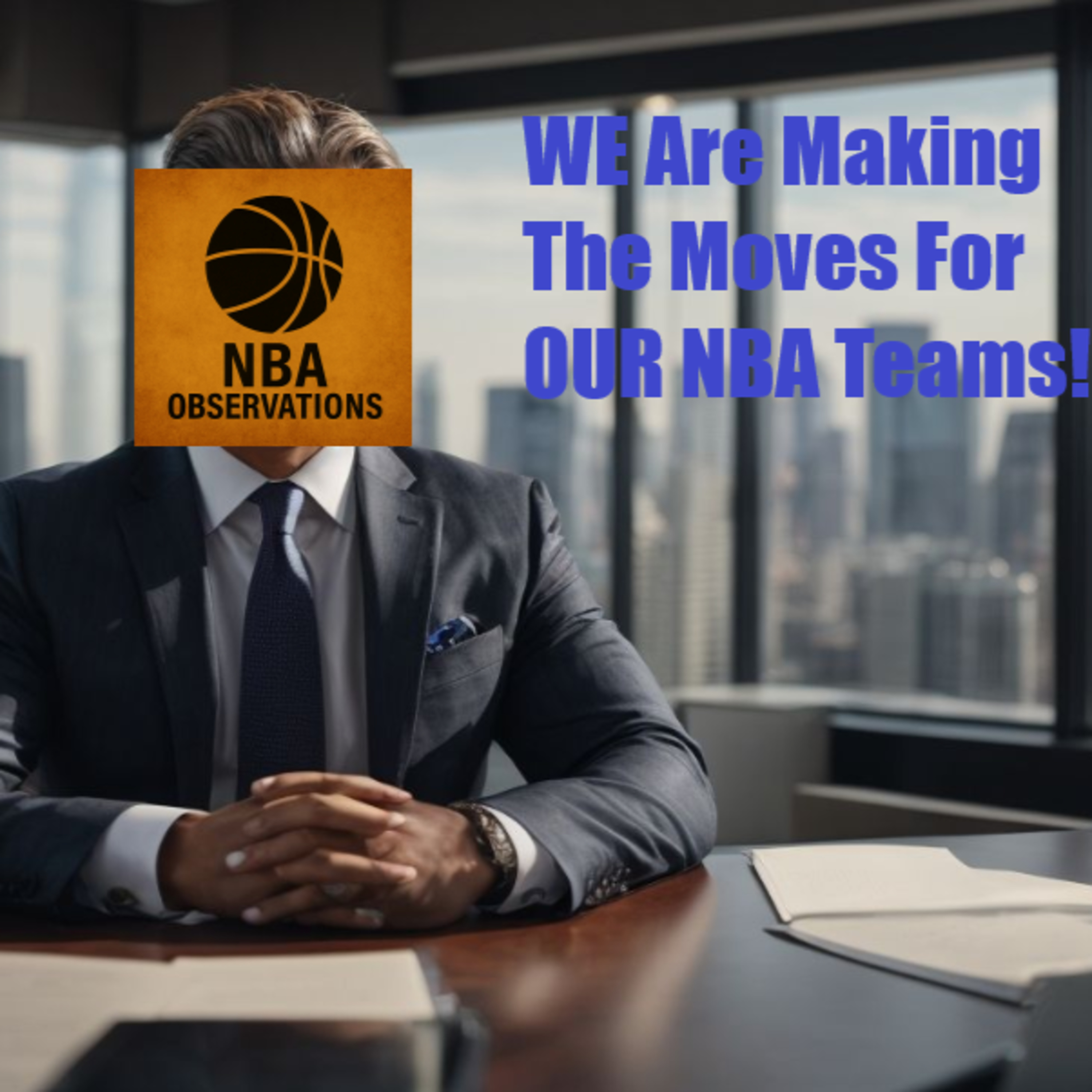 NBA Observations- What If WE Ran The Offseason?