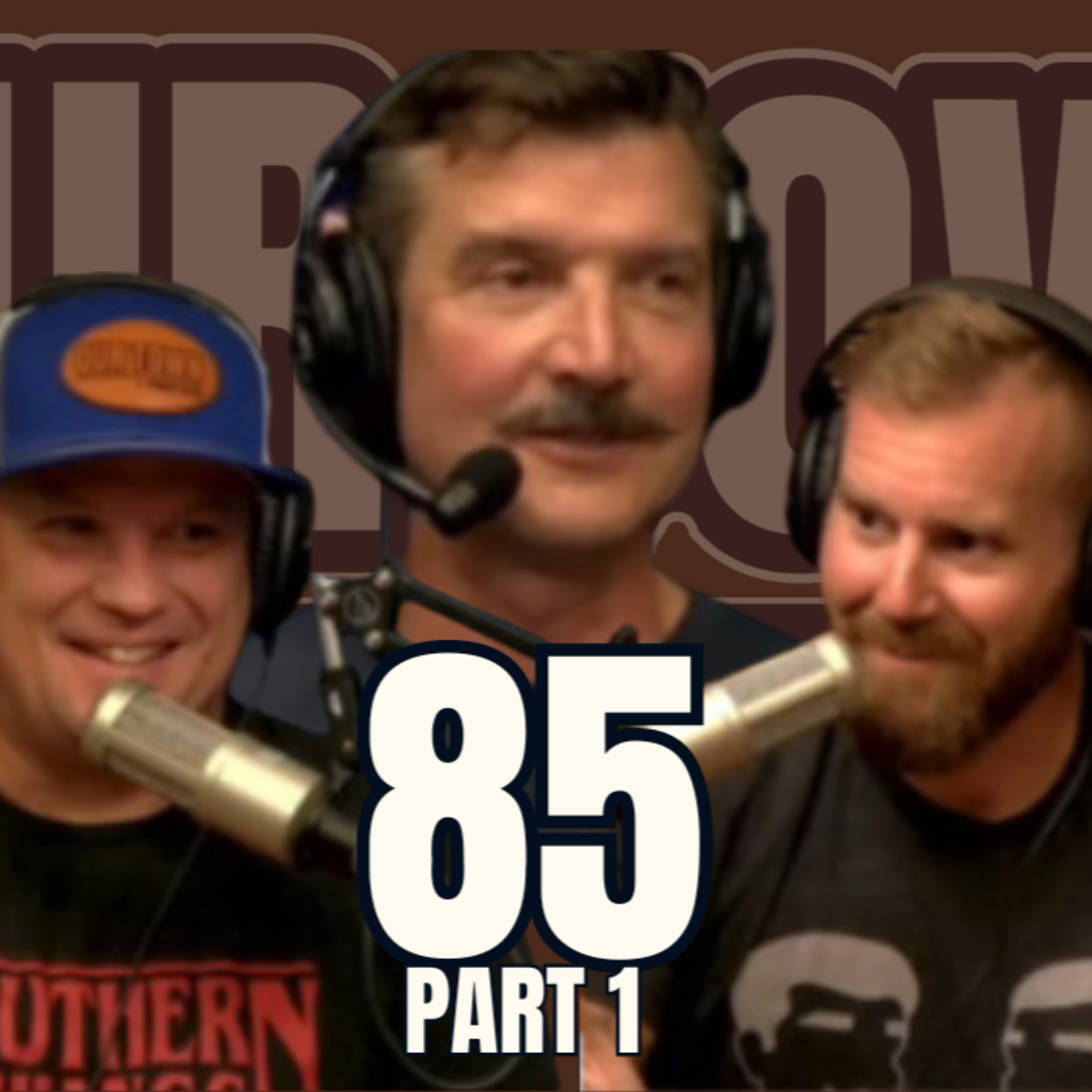 EP 85 | Part 1 | Mish Mash Men, Dustin LaBar & Adam Mouser