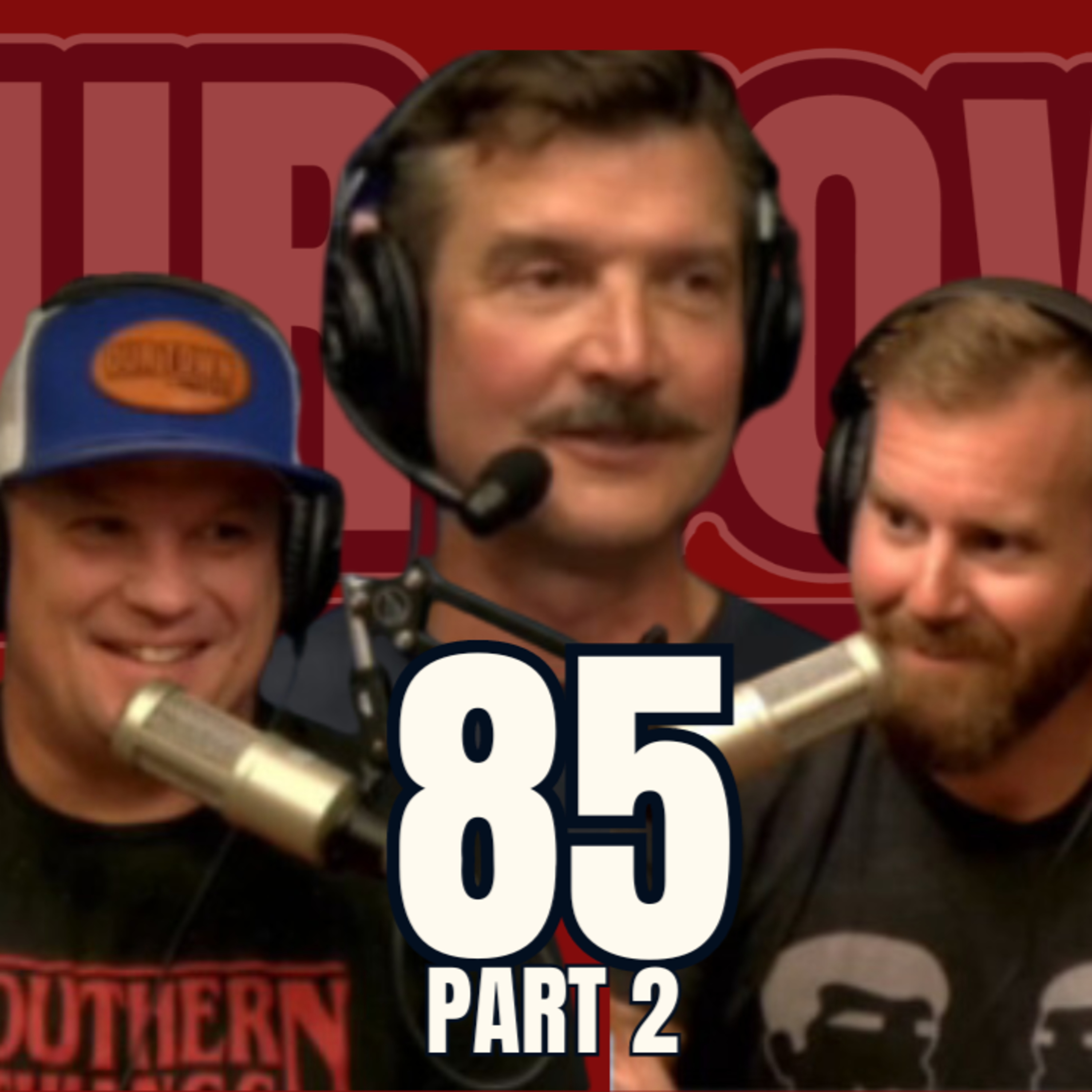 EP 85 | Part 2 | Mish Mash Men, Dustin LaBar & Adam Mouser