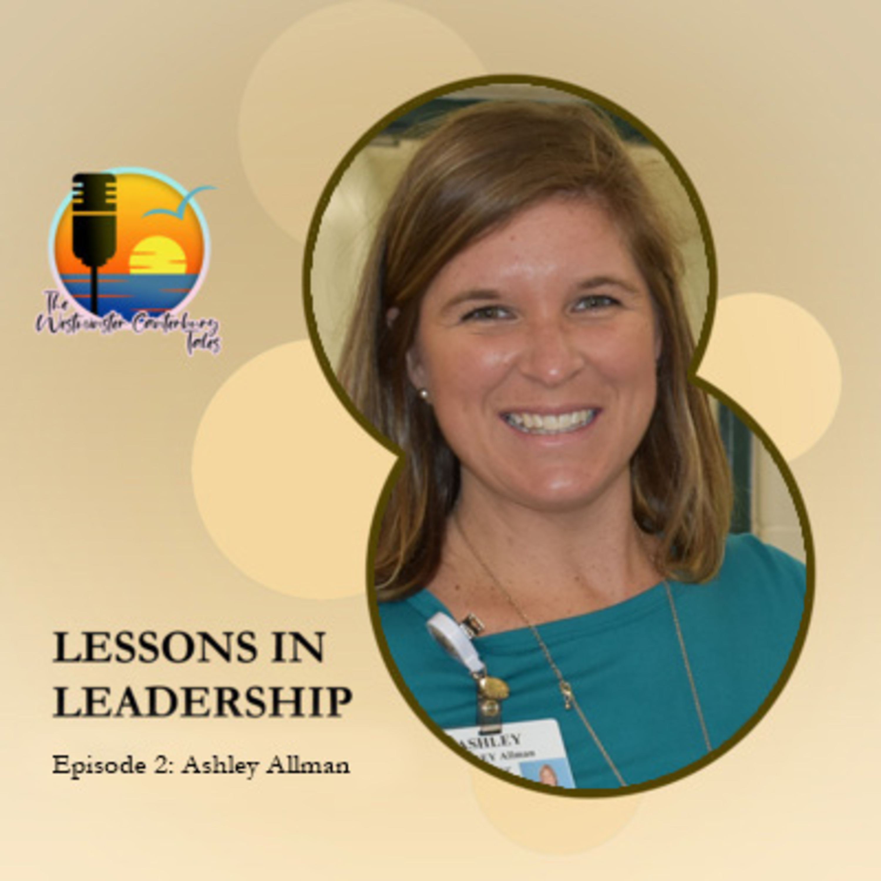 Lessons in Leadership Episode 2: Ashley Allman episode artwork