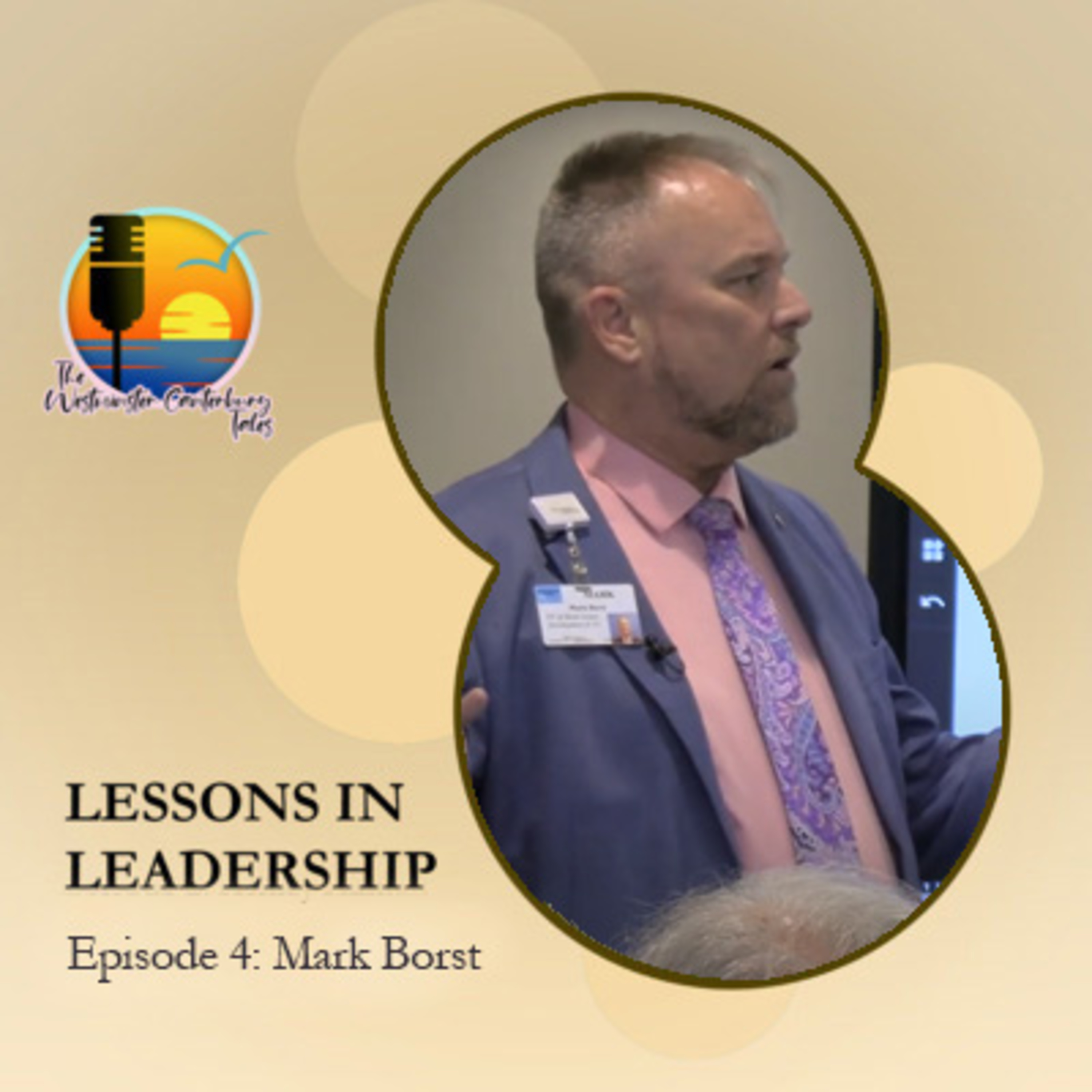 Lessons in Leadership Episode 4: Mark Borst episode artwork