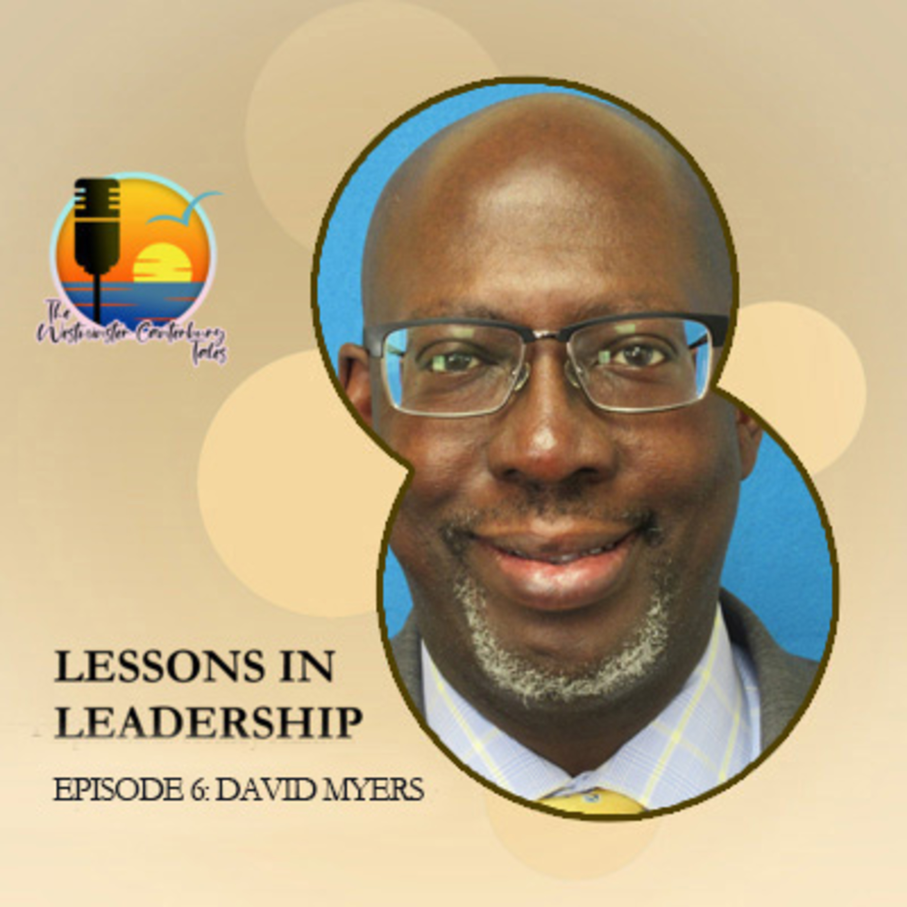 Lessons in Leadership Episode 6: David Myers episode artwork