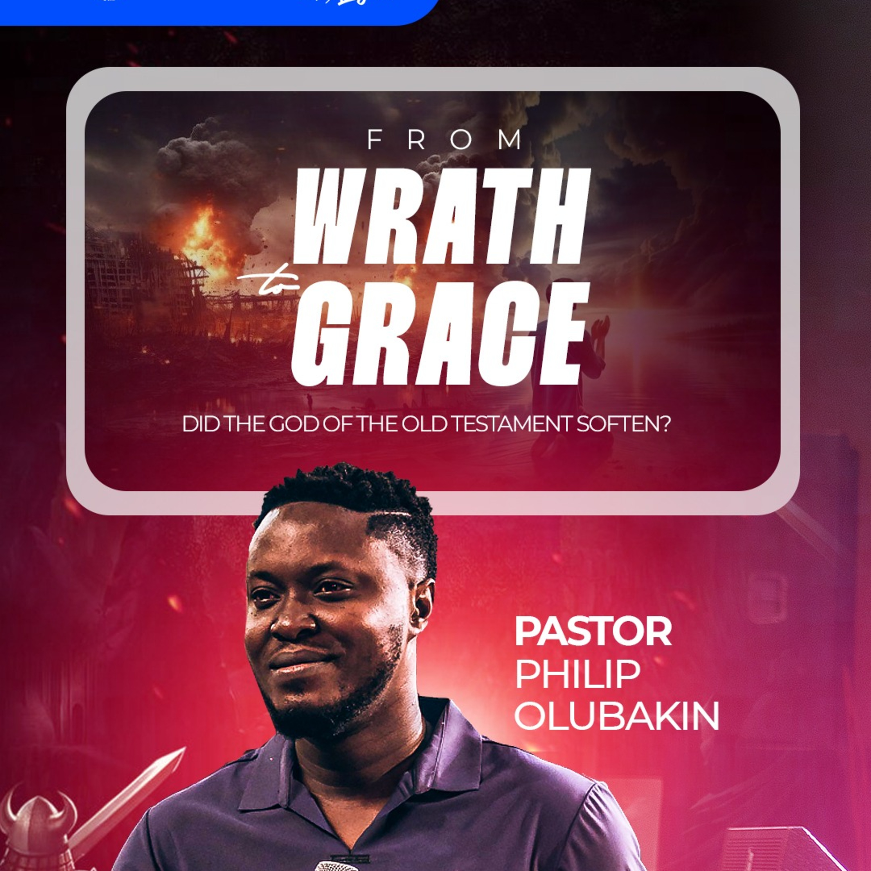 From Wrath to Grace (1) - Pastor Philip Olubakin episode artwork