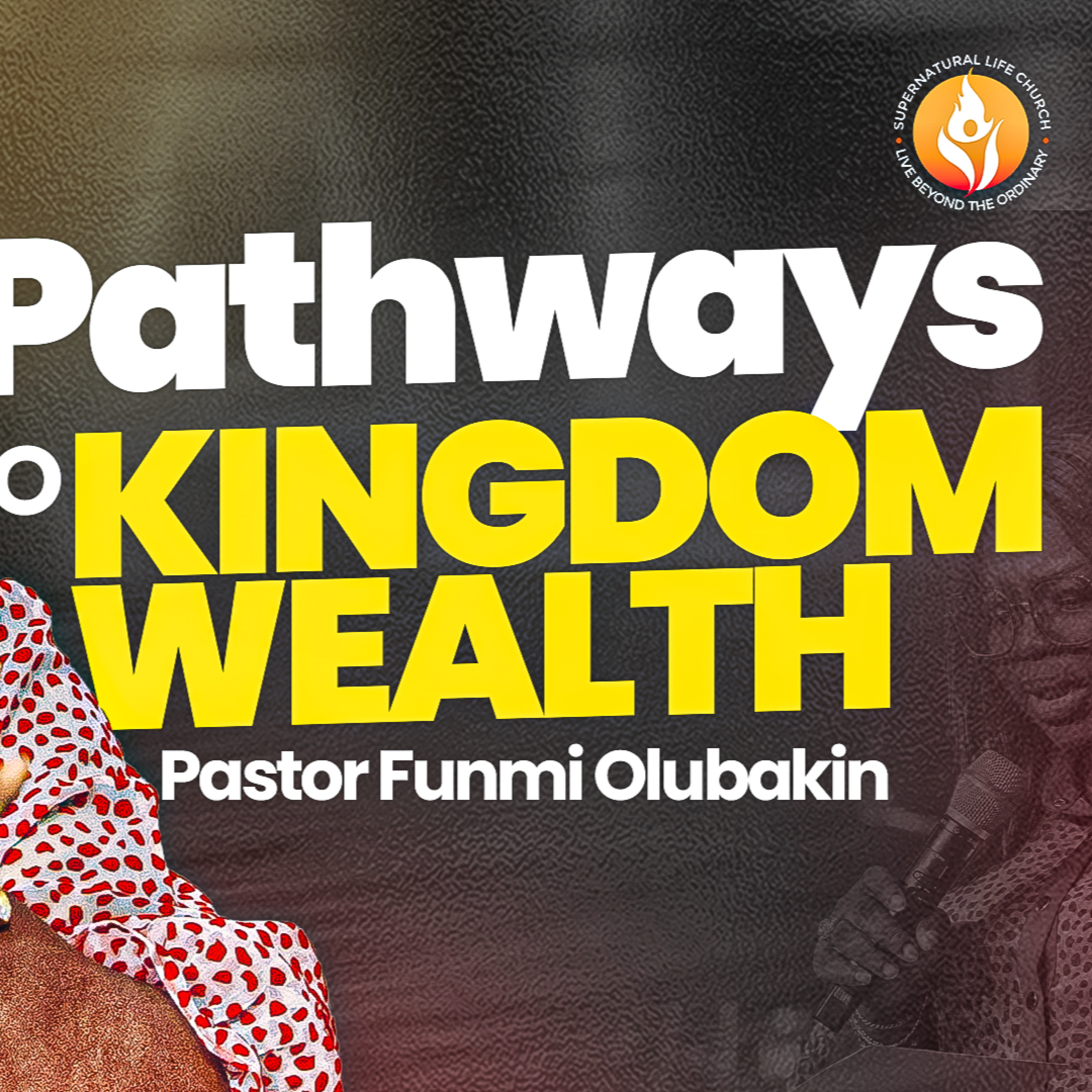 Pathways to Kingdom Wealth- Pastor Funmi Olubakin episode artwork