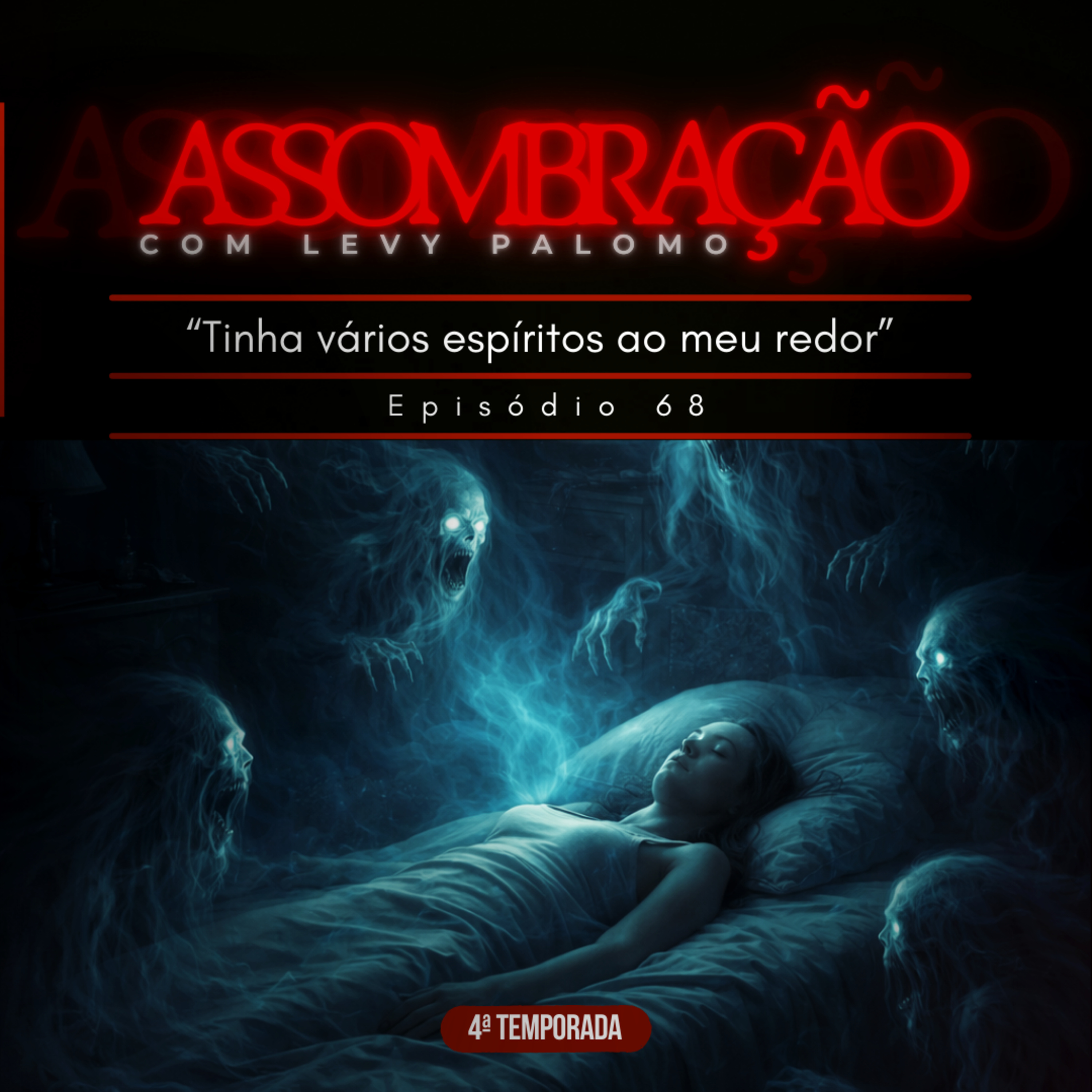 “Tinha vários espíritos ao meu redor” | ASSOMBRAÇÃO #68 podcast episode