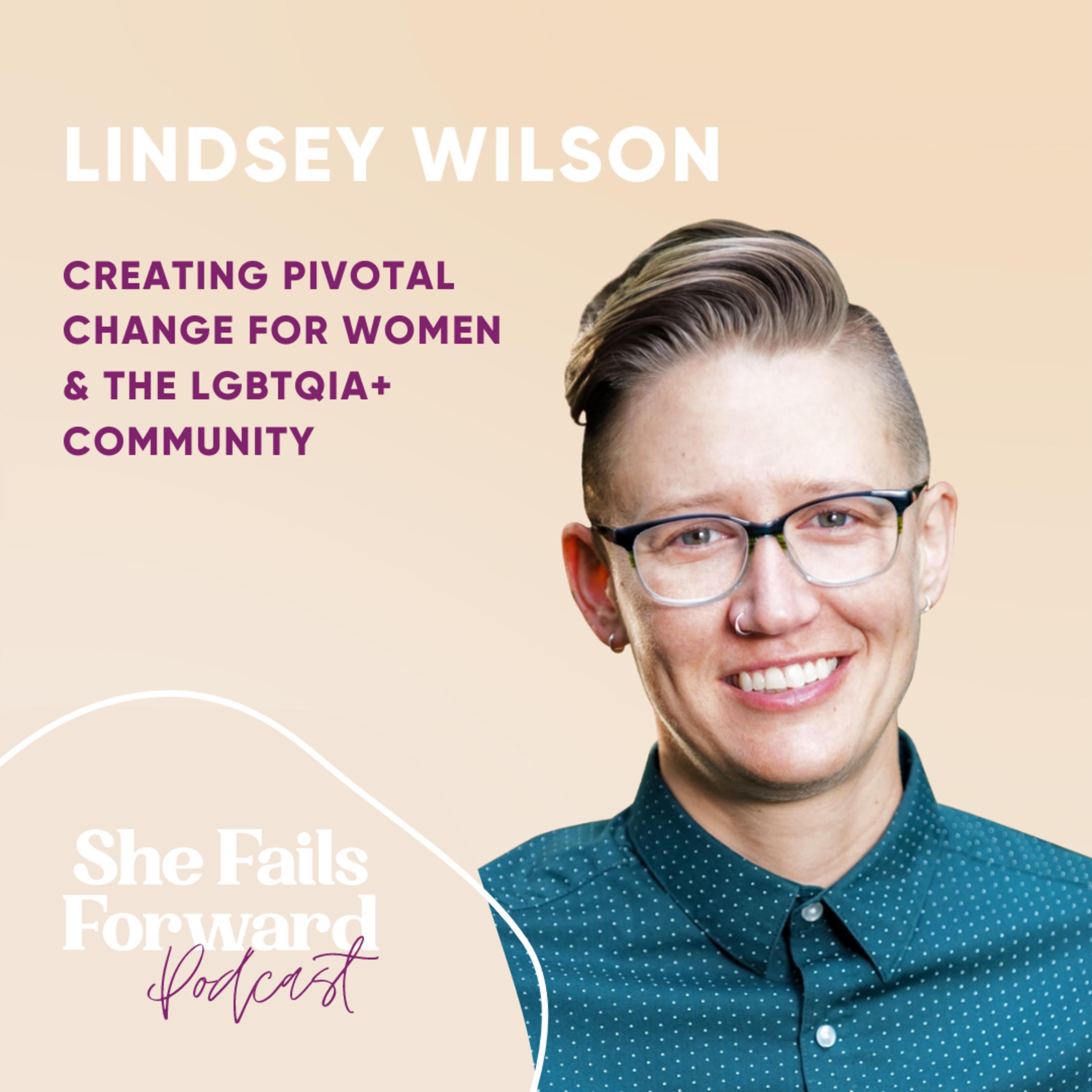S2 Ep. 11 Creating Pivotal Change for Women & the LGBTQIA+ Community