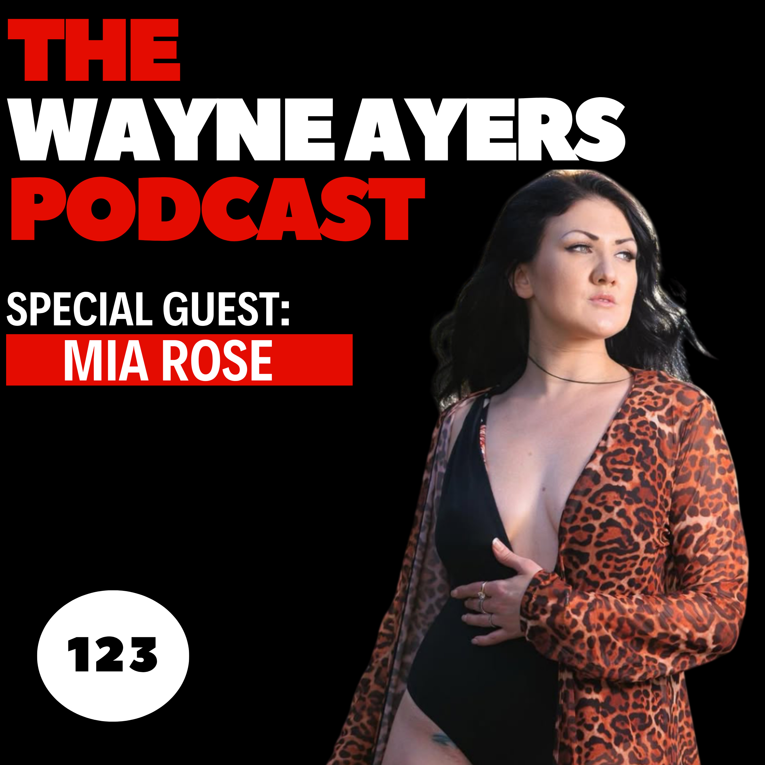 EP 123: 140+ Titles, 10 Years Away, 1 Epic Comeback:Mia Rose Tells All