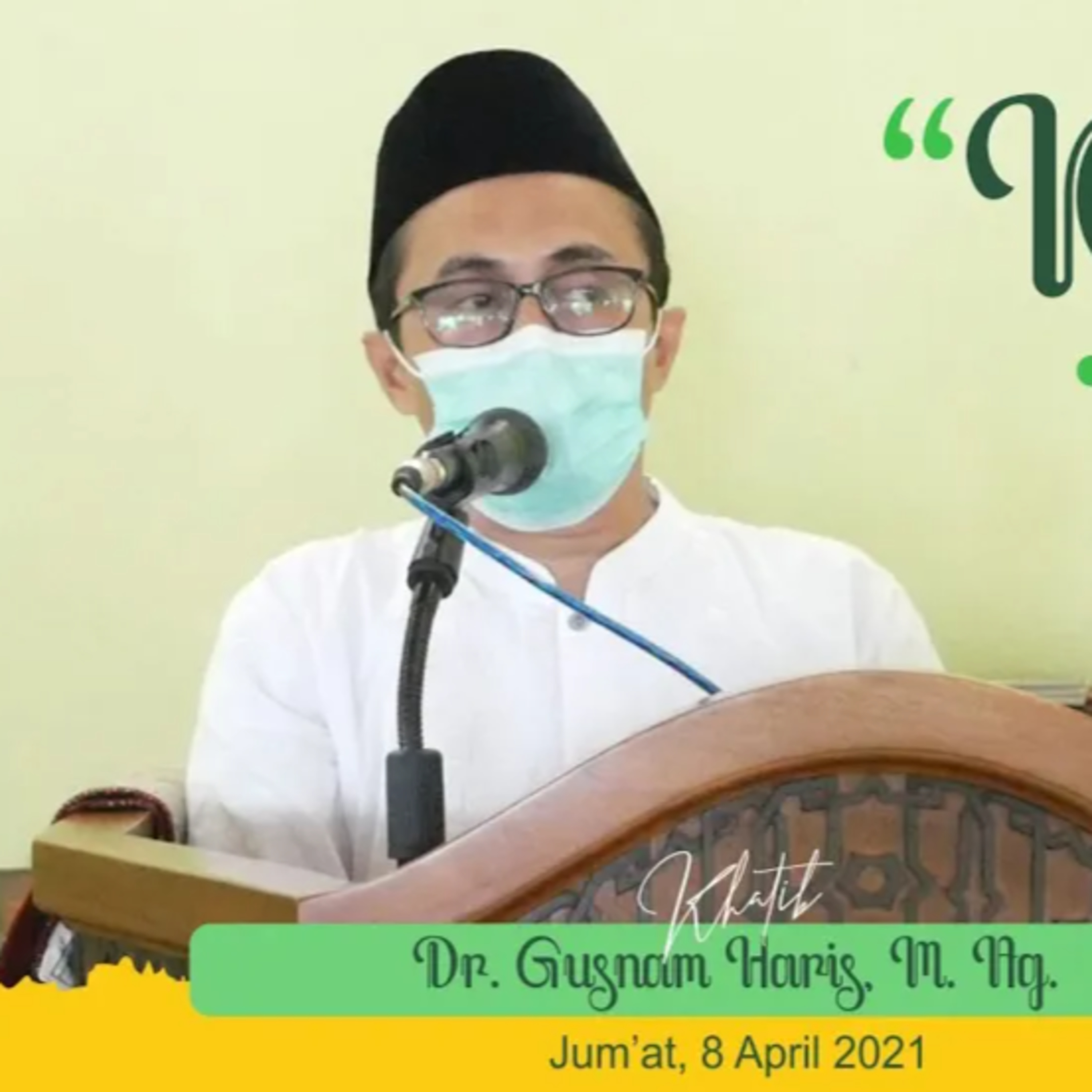 Khutbah Jumat #16 : Dr. Gusnam Haris, M. Ag. - Puasa Sebagai Pengendali Dalam Diri