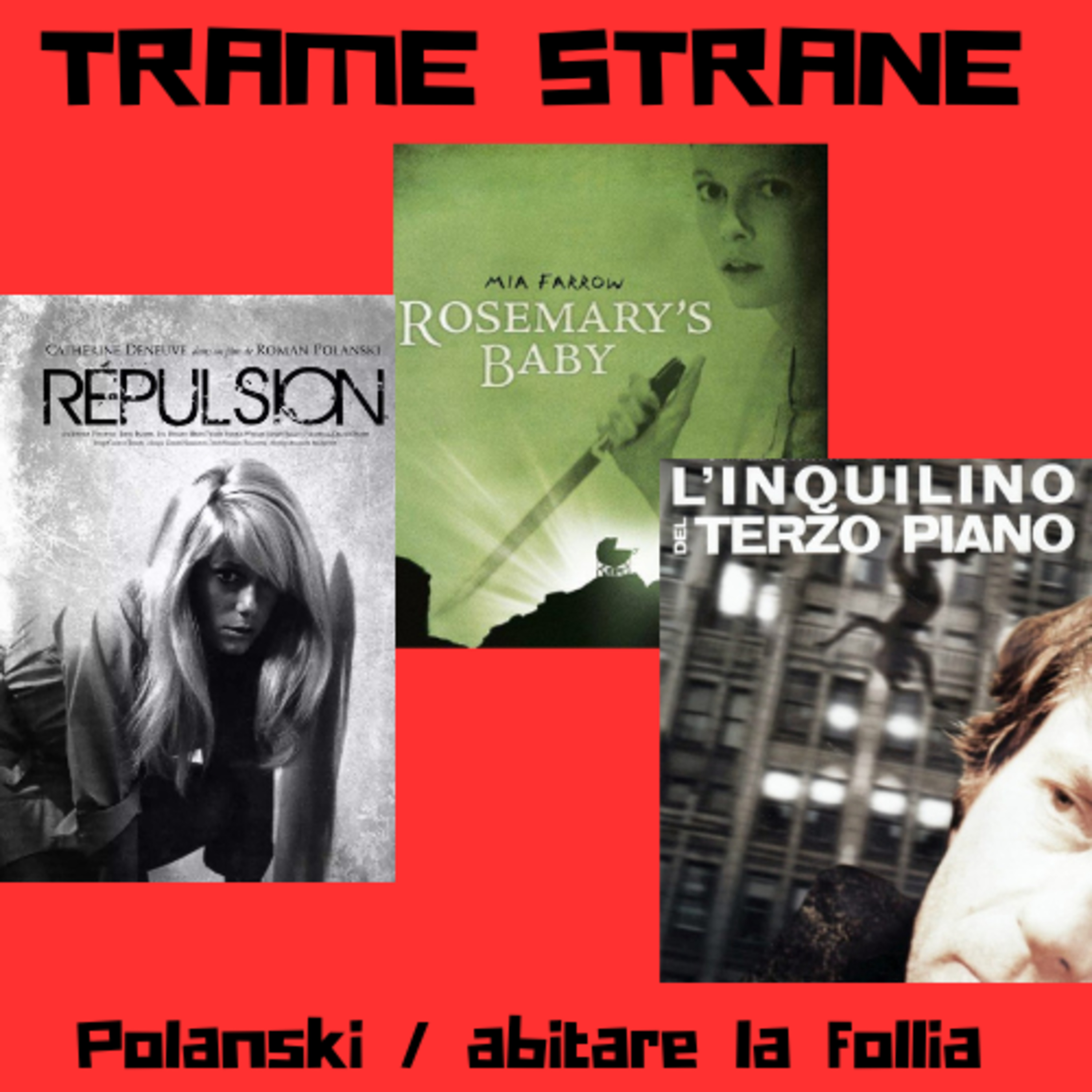 209 Roman Polanski: abitare la follia ("Repulsion", "Rosemary's Baby" e "L'inquilino del terzo piano")