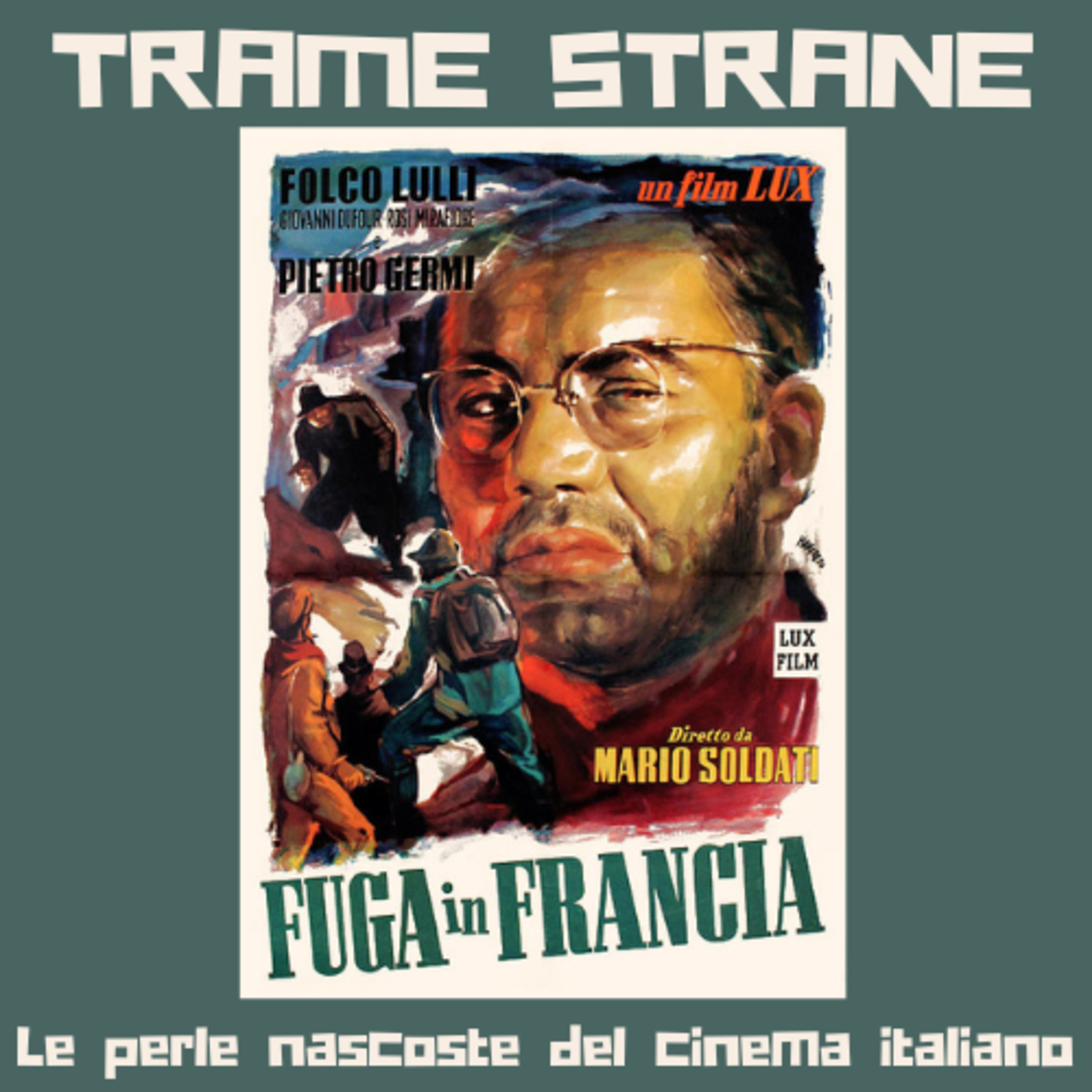 227 Le perle nascoste del cinema italiano: "Fuga in Francia" di Mario Sodati (1948)