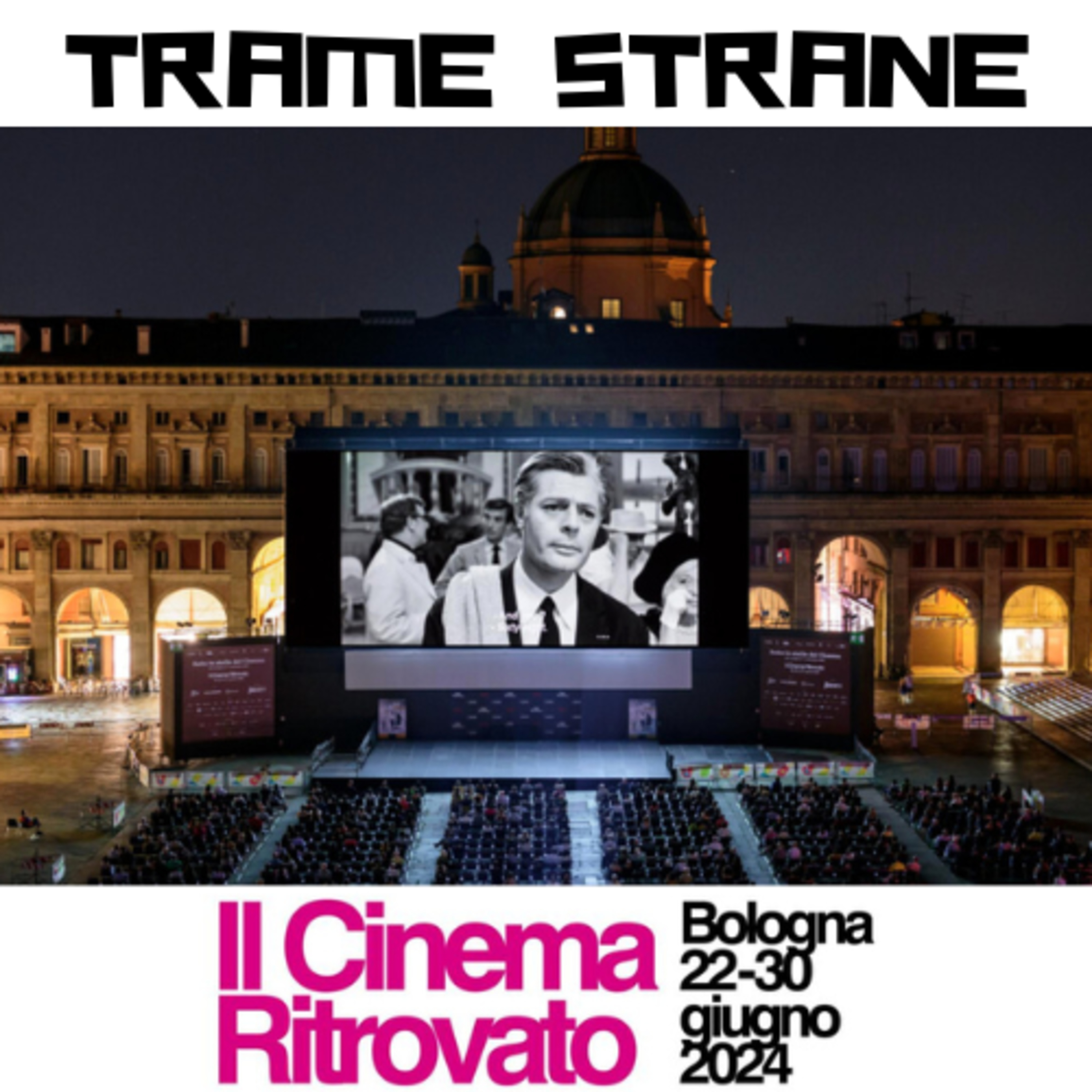 237 Col nostro inviato dal Cinema Ritrovato - Bologna 2024 (XXXVIII edizione)