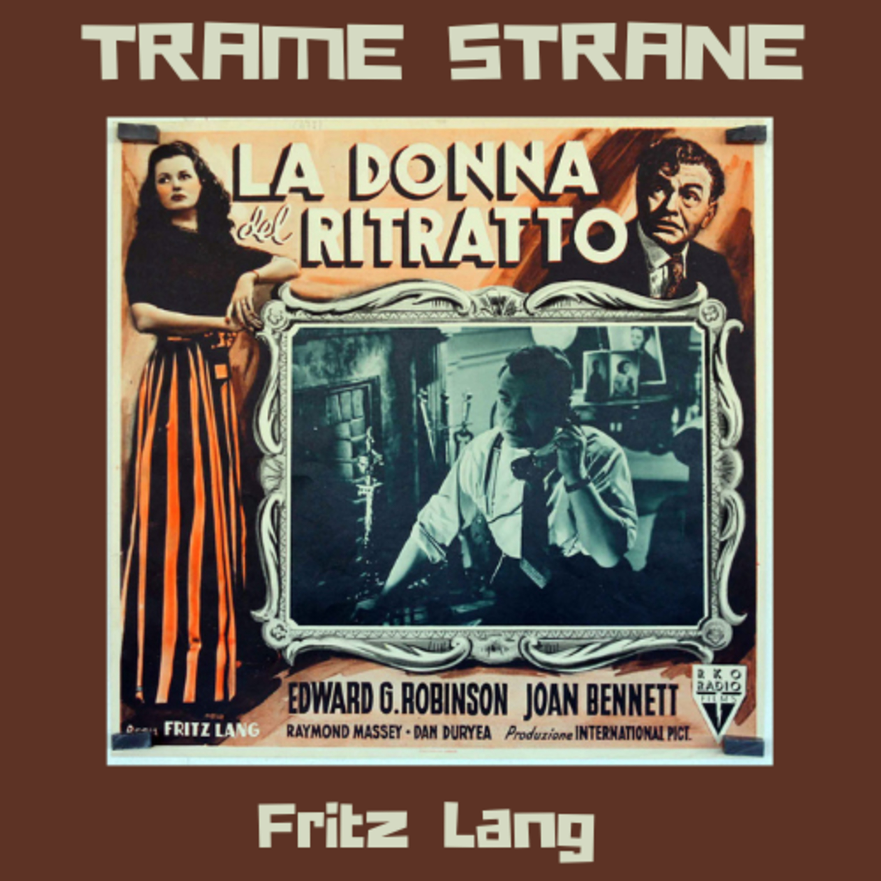 239 "La donna del ritratto" di Fritz Lang (1944), quando i sogni ci aiutano a capire chi siamo