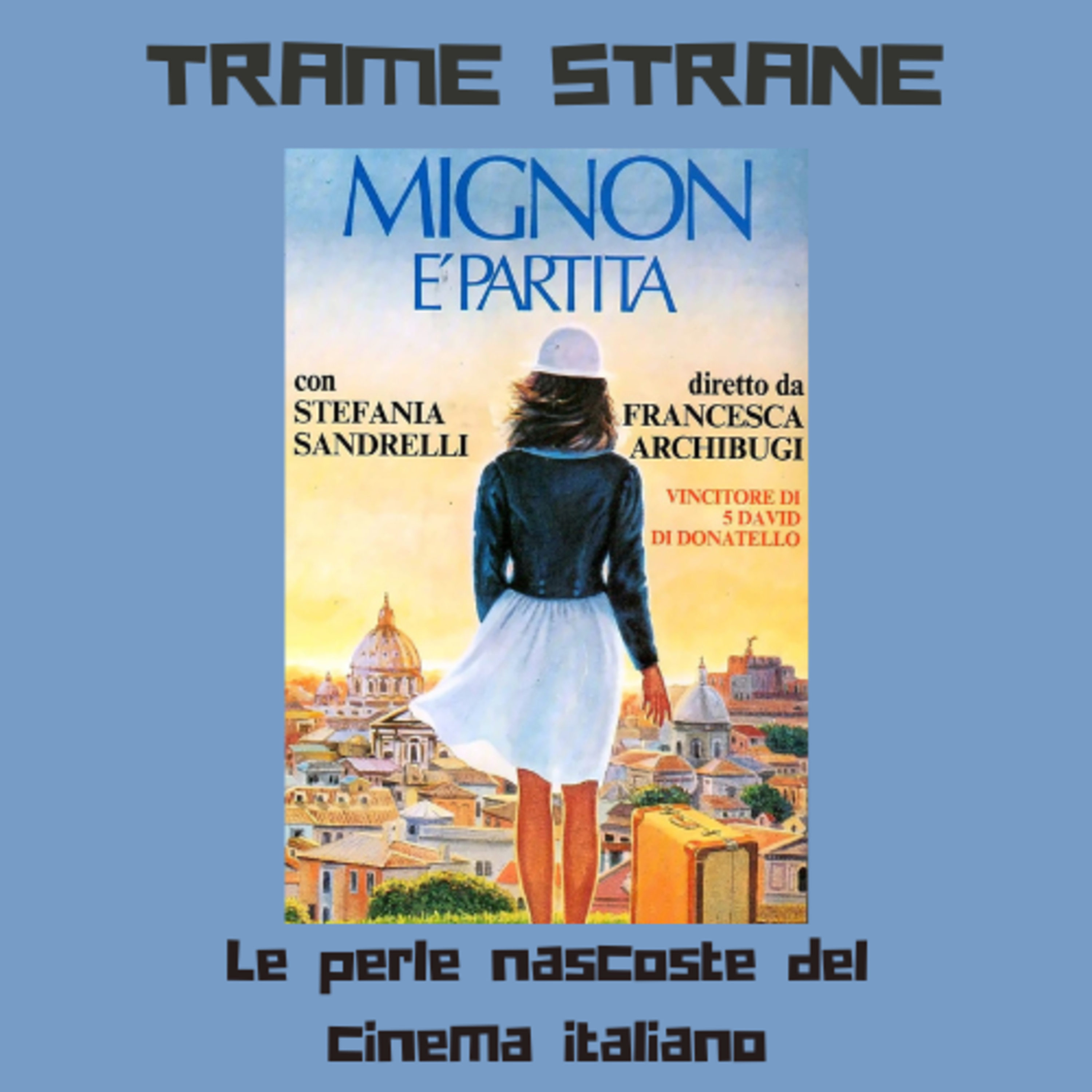 248 Le perle nascoste del cinema italiano: "Mignon è partita" di Francesca Archibugi (1988)