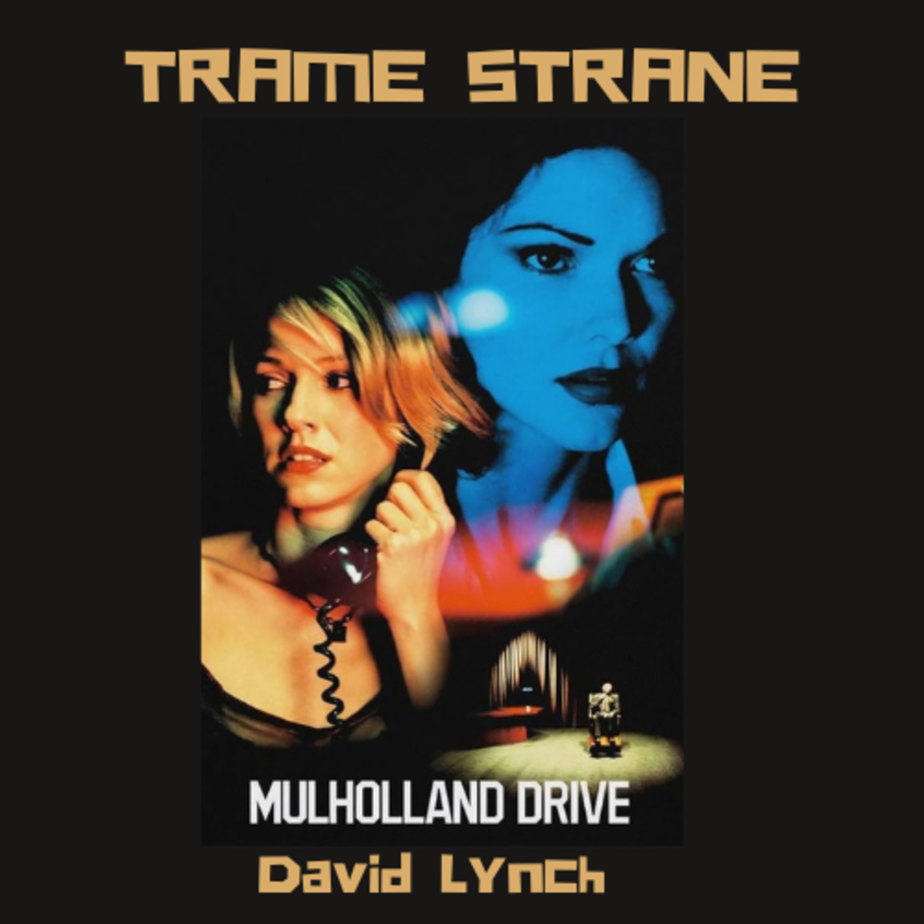 271 "Mulholland Drive" di David Lynch (2001), tra sogno e irrealtà