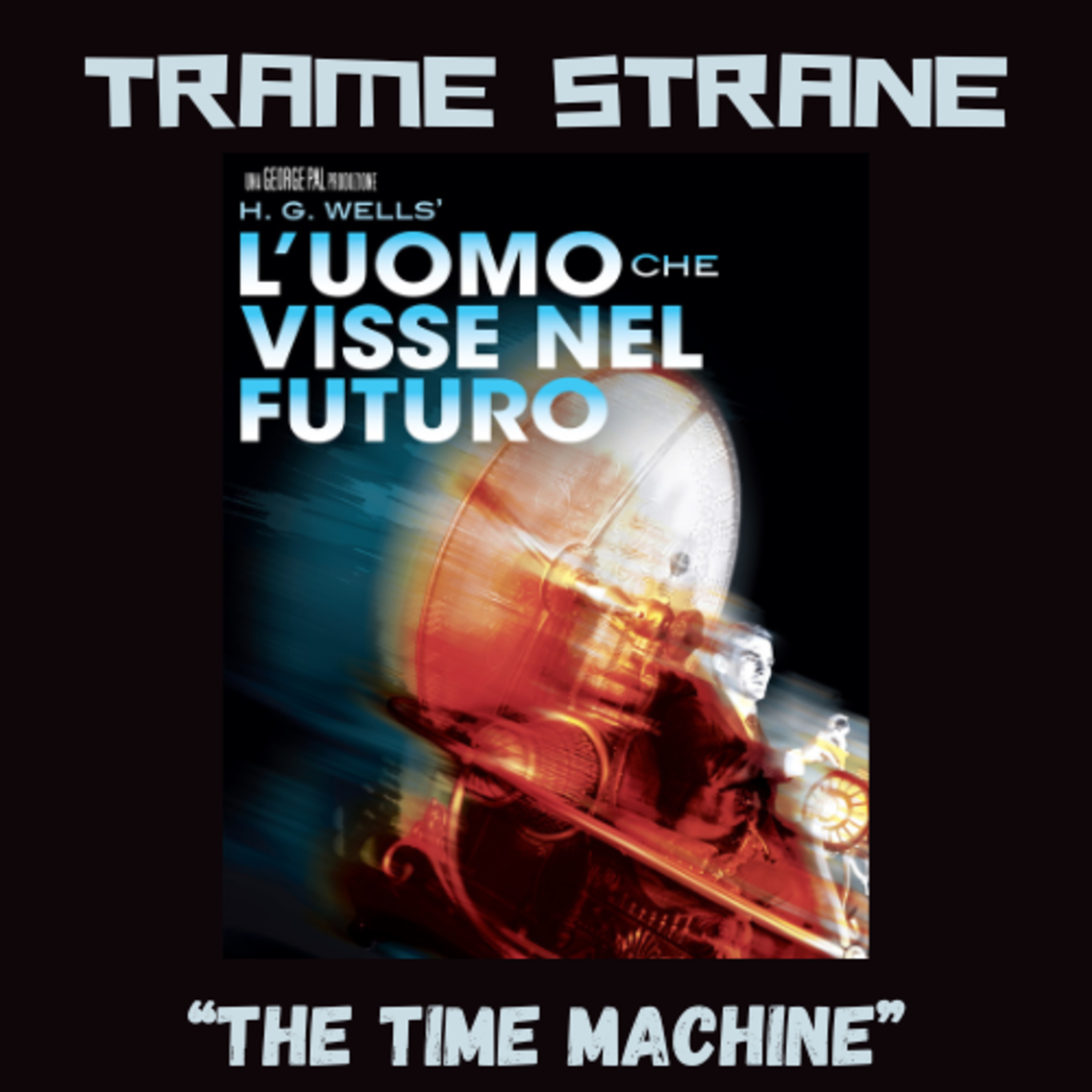 274 "L'uomo che visse nel futuro" (The Time Machine) di George Pal (1960)...e i viaggi nel tempo sul grande schermo