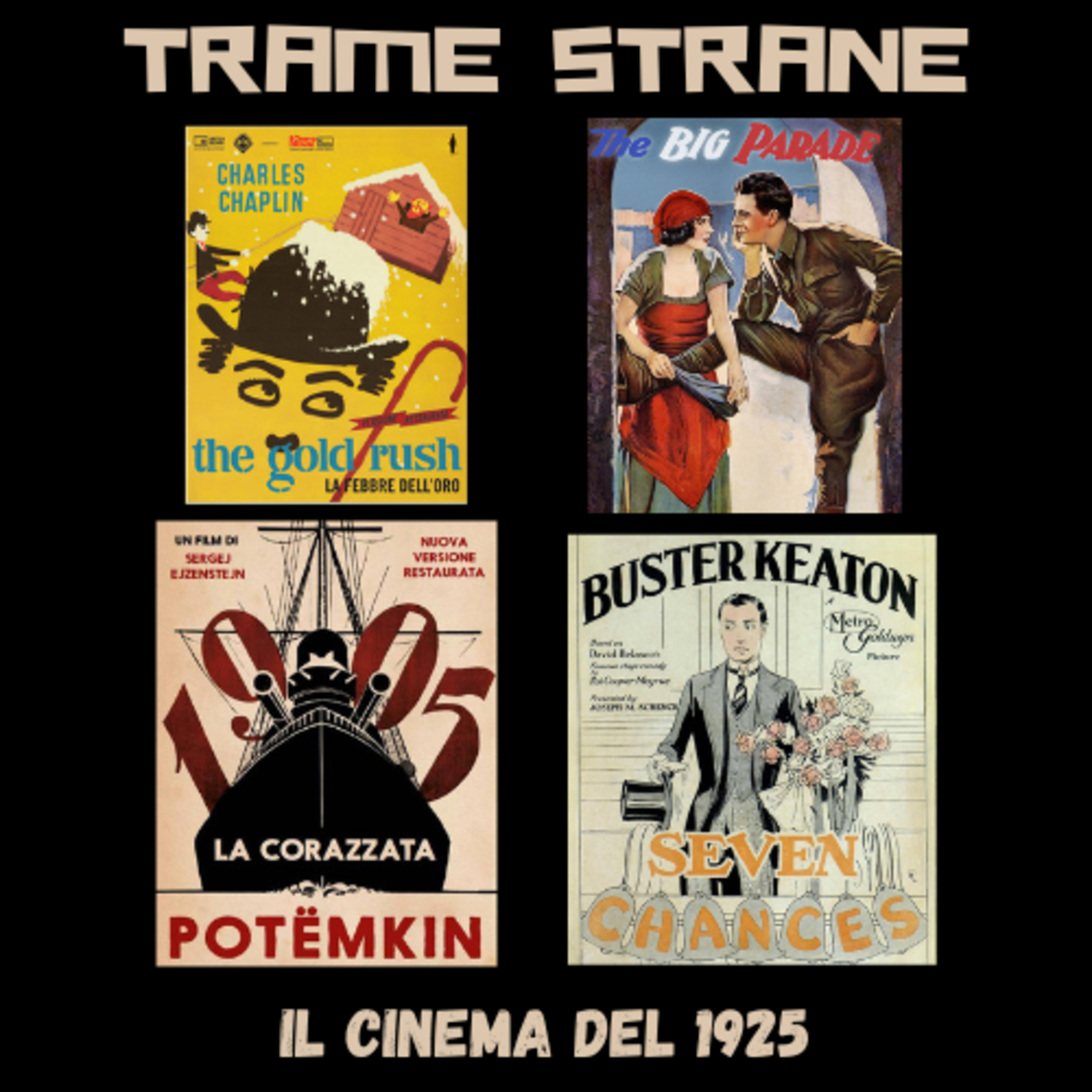 308 Correva l'anno 1925, il cinema di un secolo fa: "La corazzata Potemkin, "La febbre dell'oro", "La grande parata", "Le sette probabilità"
