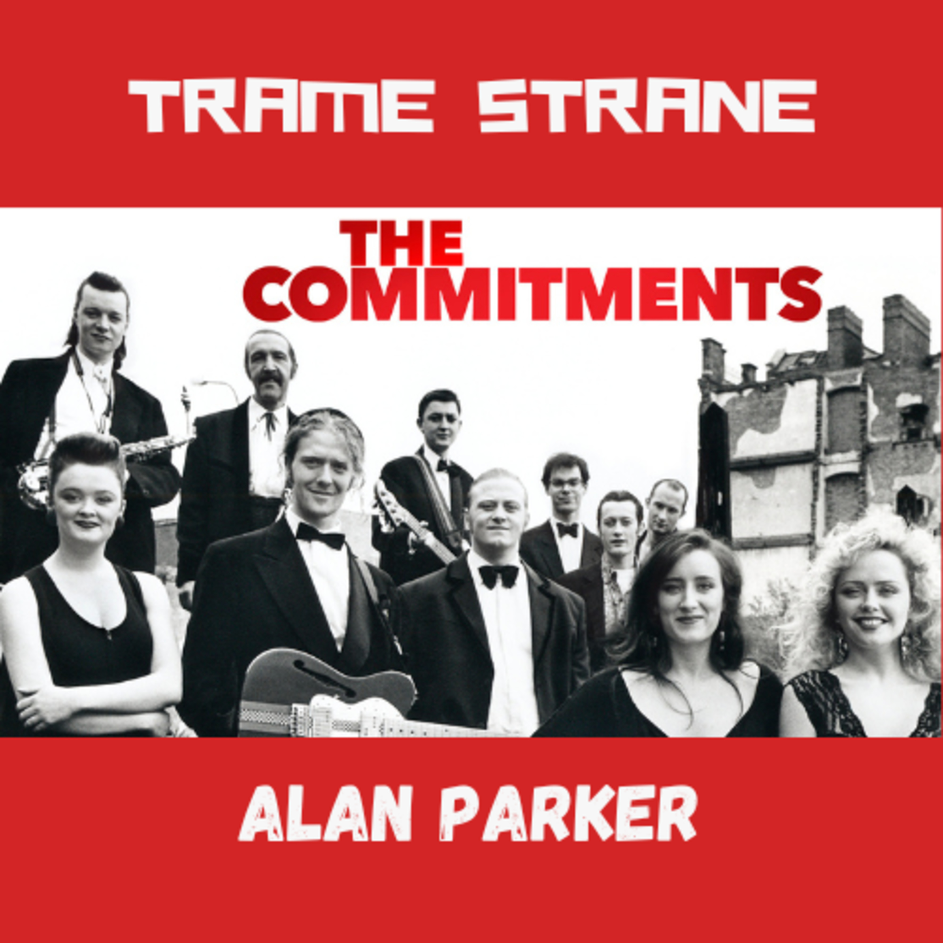310 "The Commitments" di Alan Parker (1991)... destination anywhere