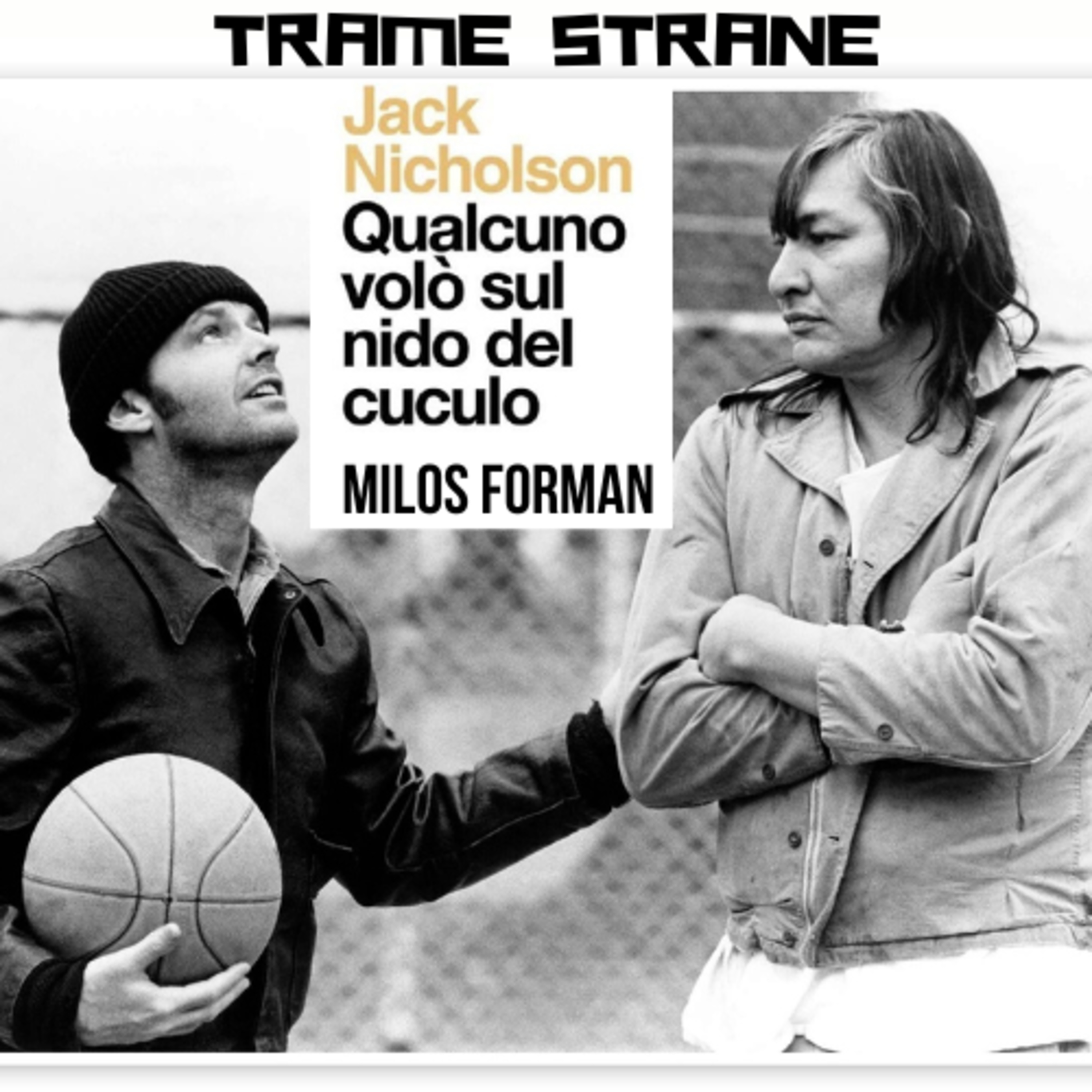 328 "Qualcuno volò sul nido del cuculo" di Milos Forman (1975)... prima della rivoluzione