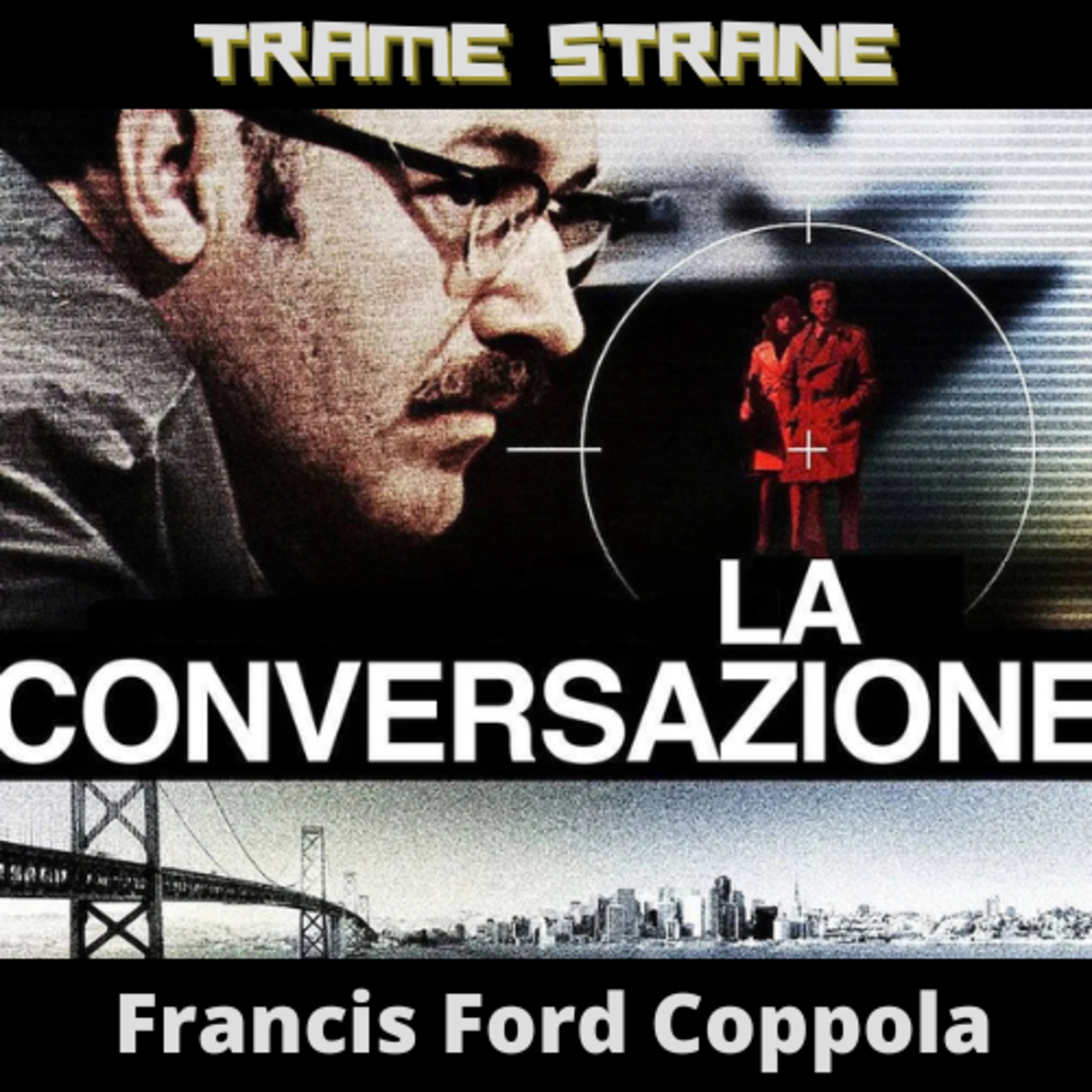 332 "La conversazione" di Francis Ford Coppola (1974)... chi sorveglia il sorvegliante?