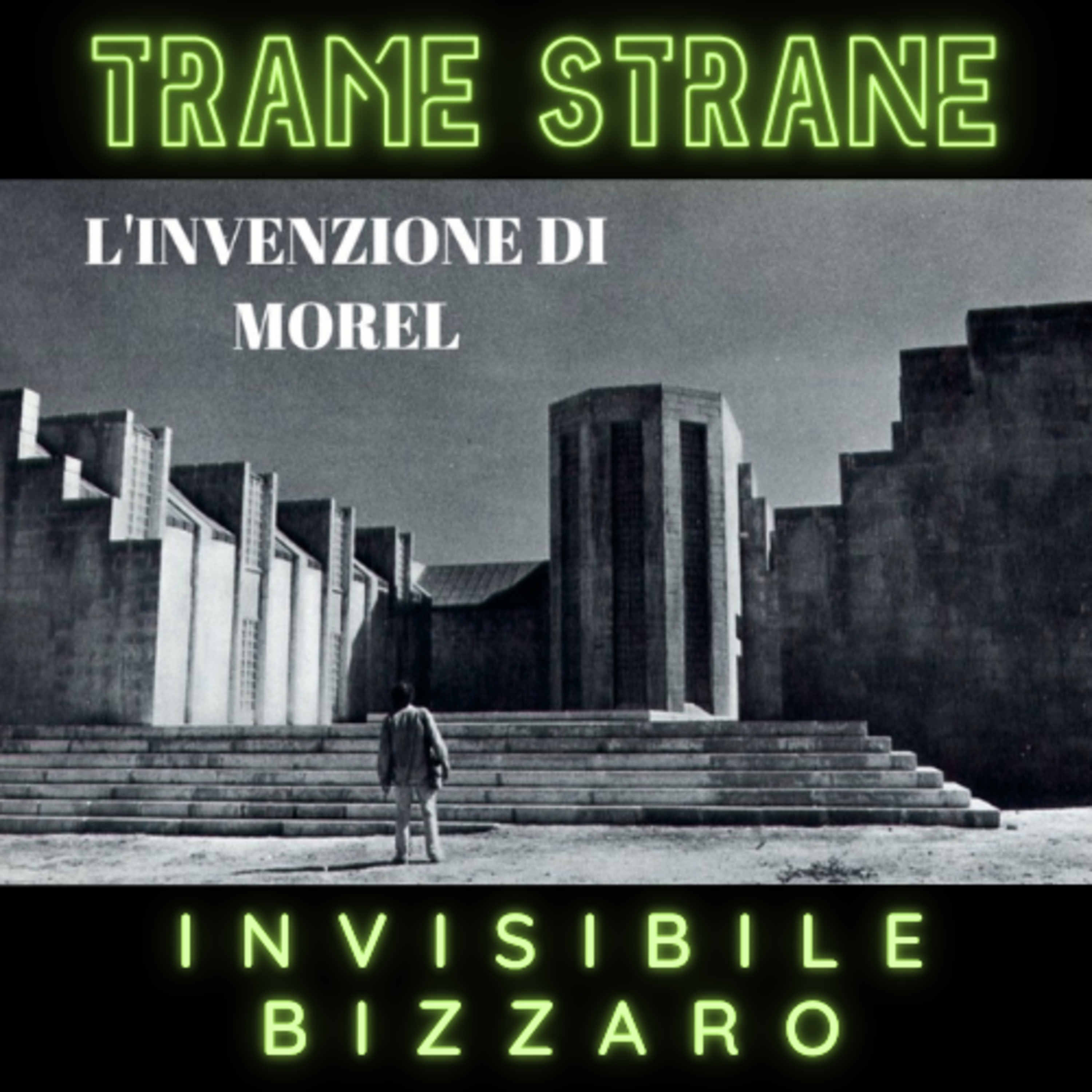 01) Invisibile Bizzarro "L'invenzione di Morel" di Emidio Greco (1974)