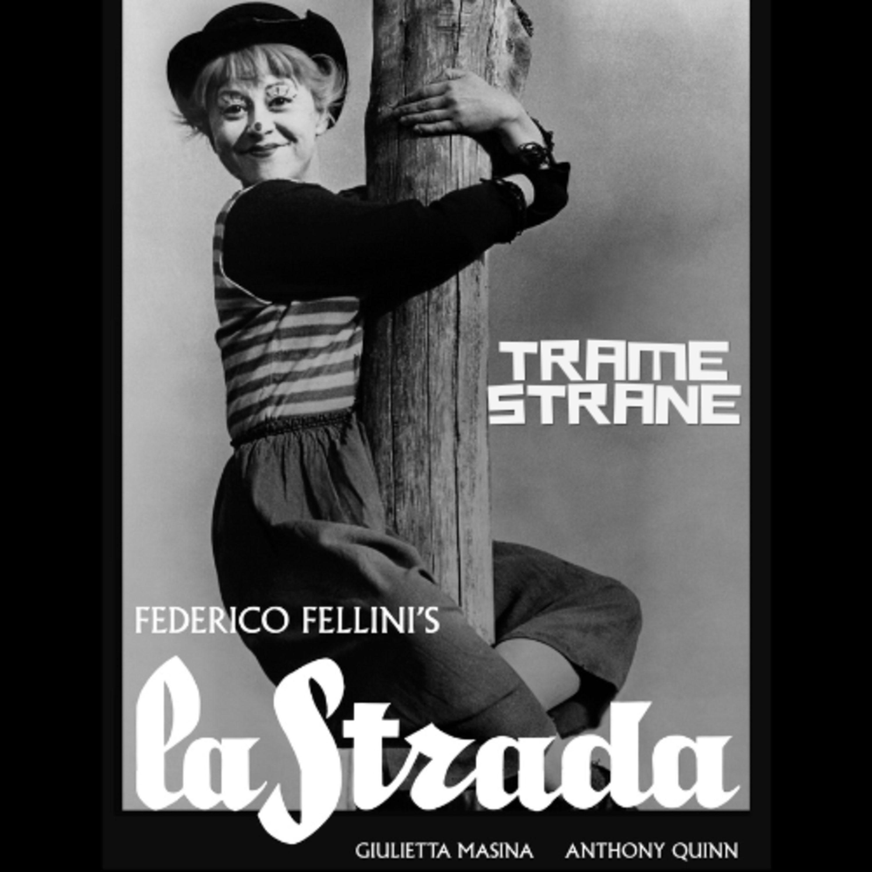 340 "La strada" di Federico Fellini (1954)... in viaggio con Gelsomina e Zampanò