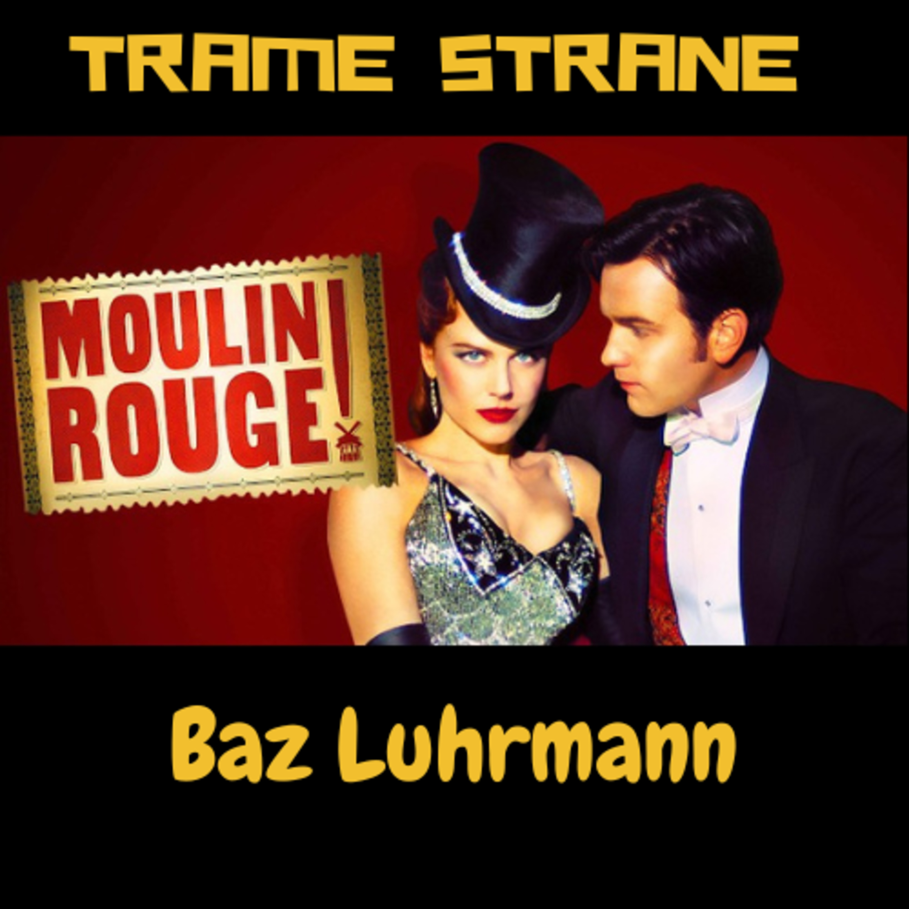 347 "Moulin Rouge!" di Baz Luhrmann (2001)... il trucco c'è e si vede
