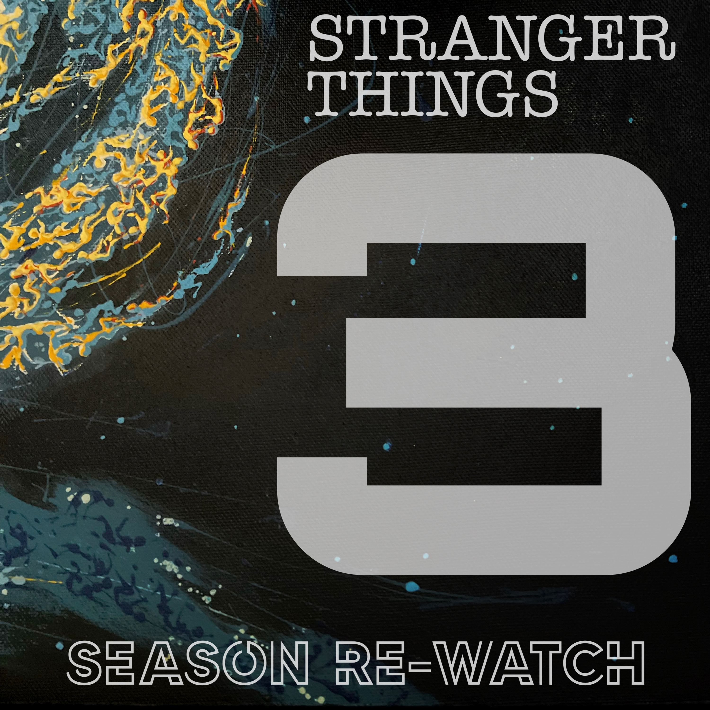 Stranger Things 3 | Re-Watch 2025