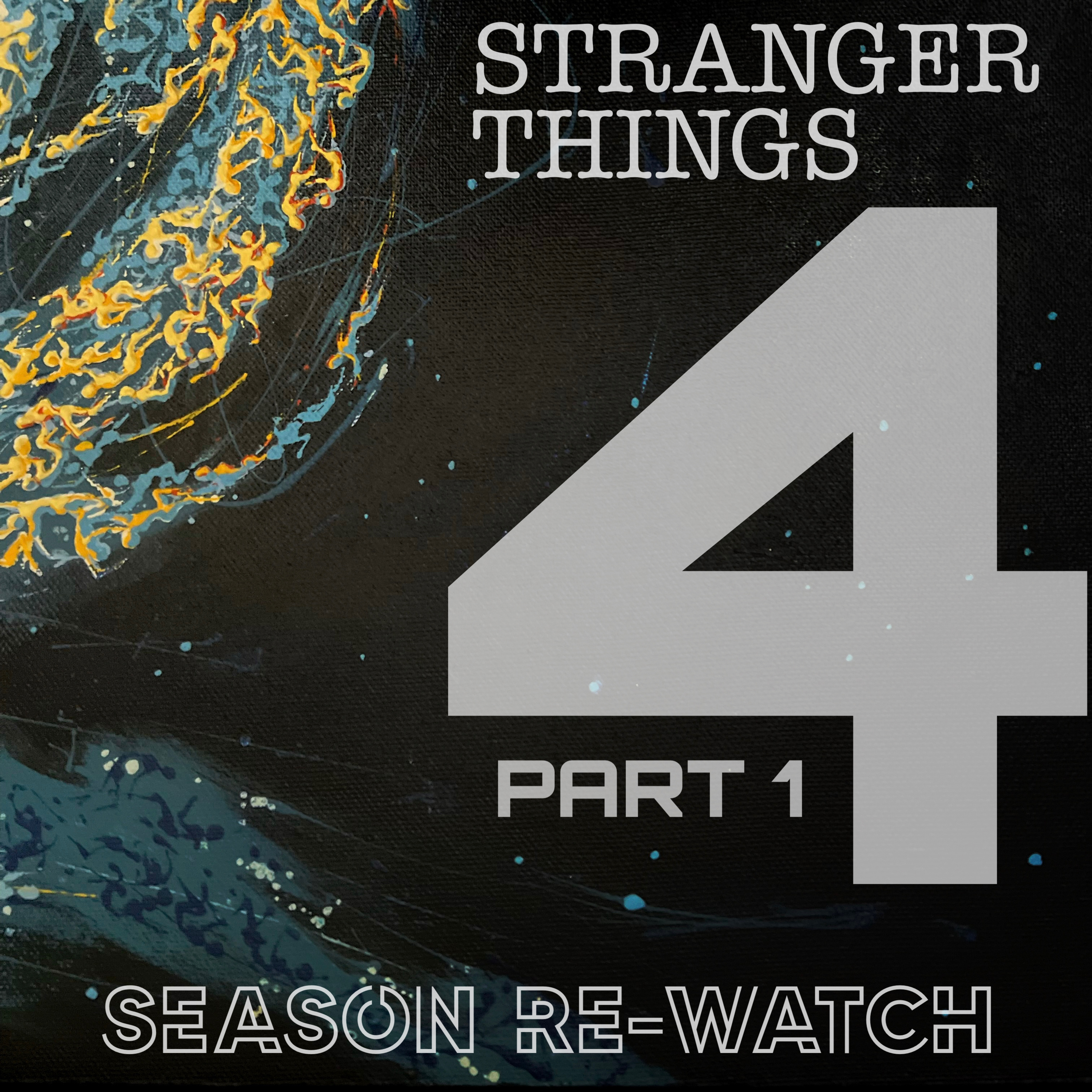 Stranger Things 4 (Vol. 1) | Re-Watch 2025