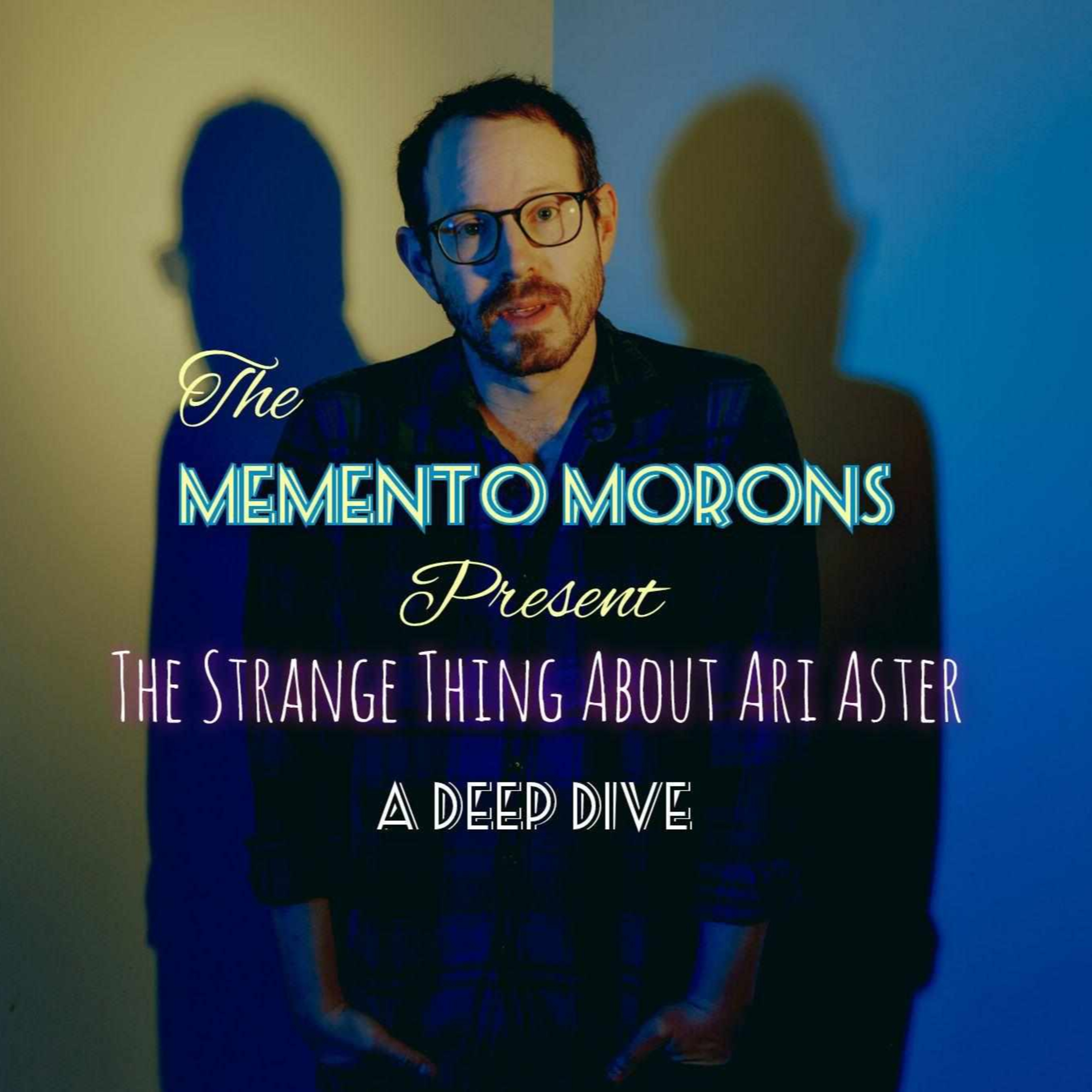 #88 - Memento Morons Presents: The Strange Thing About Ari Aster- A Deep Dive episode artwork