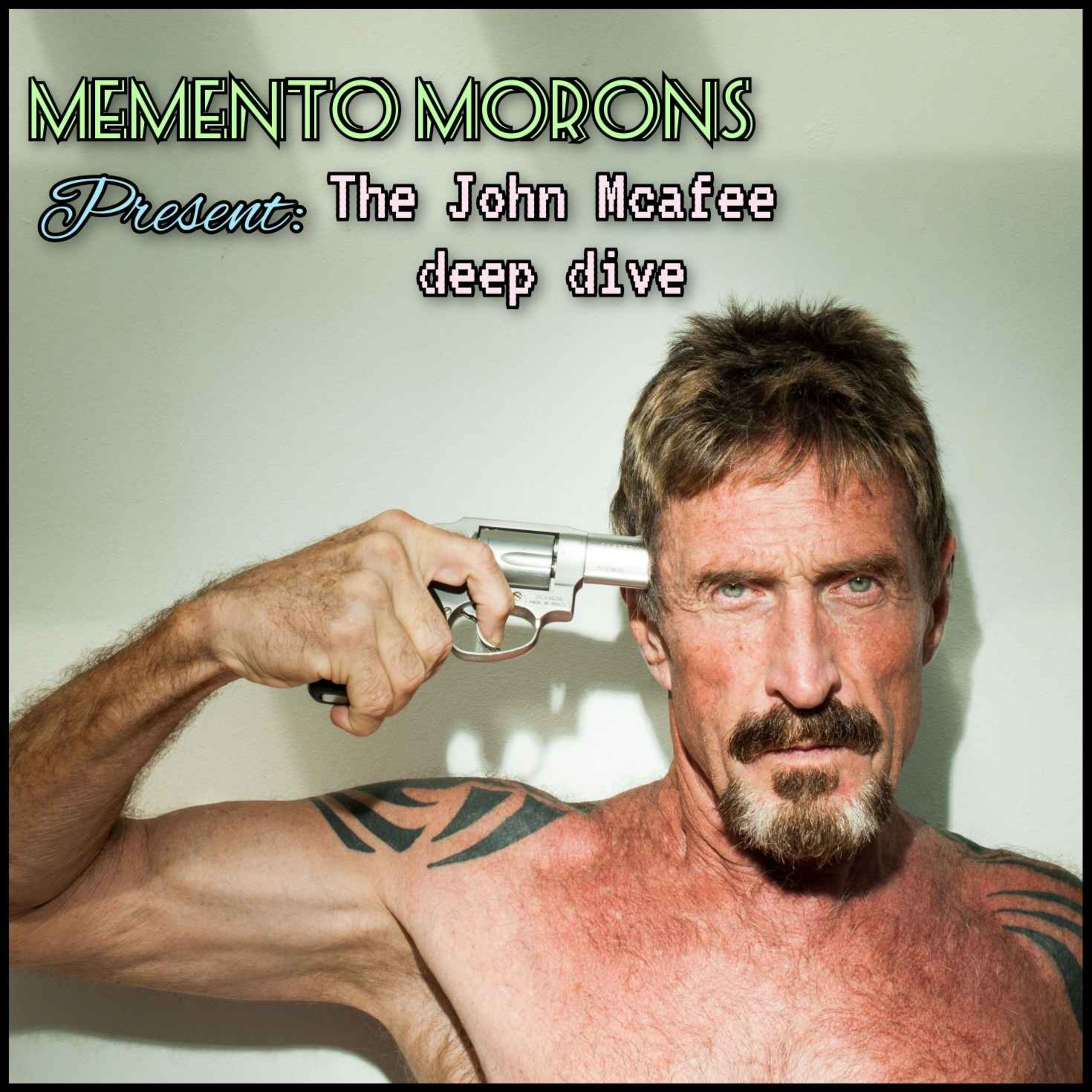 #130 - John McAfee Deep Dive! episode artwork