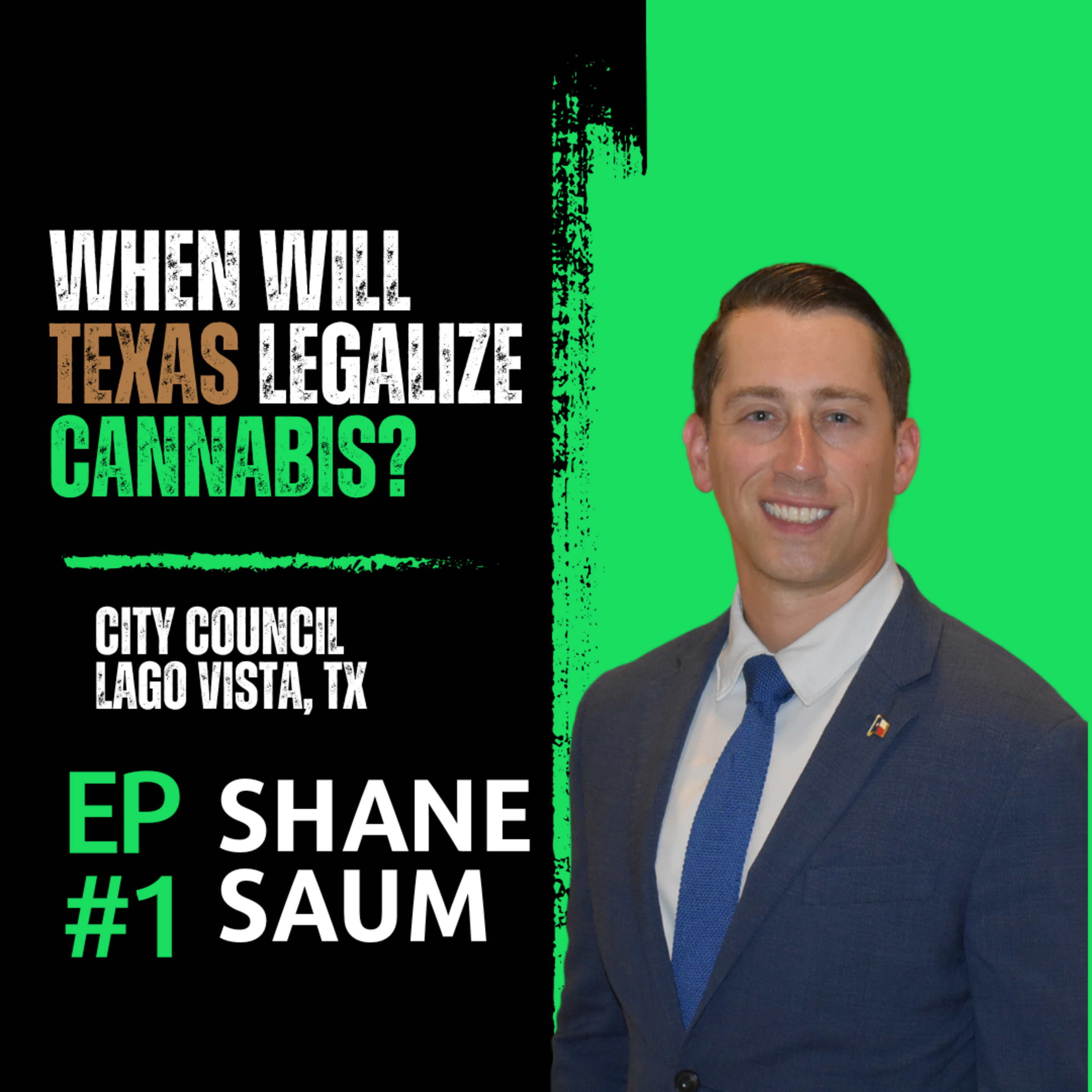 Will Texas Legalize Cannabis? | EP#1 Shane Saum episode artwork