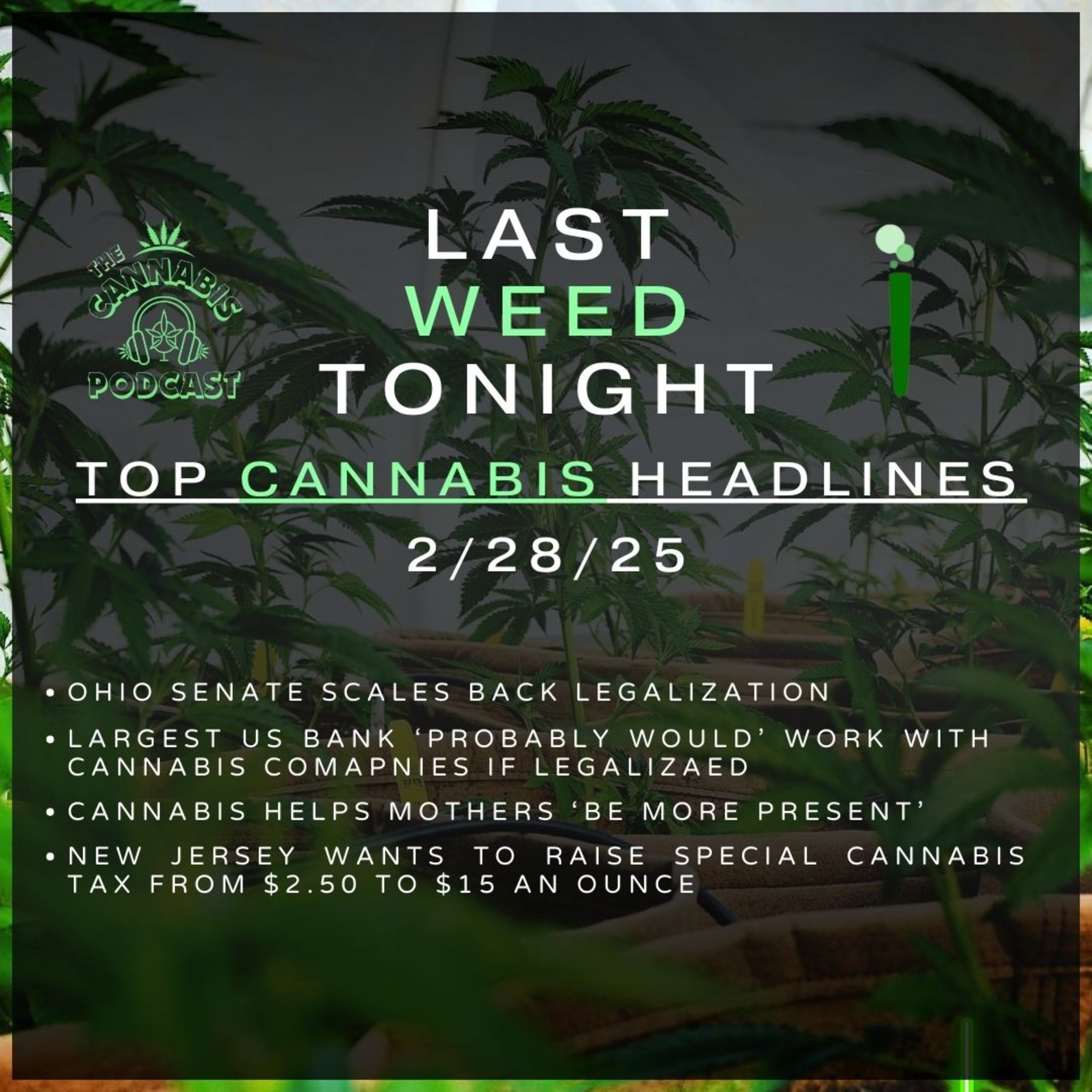 Top Cannabis News & Headlines w/@PHiLOSOPHEEZ‬ | The ‘CANNABIS’ Podcast