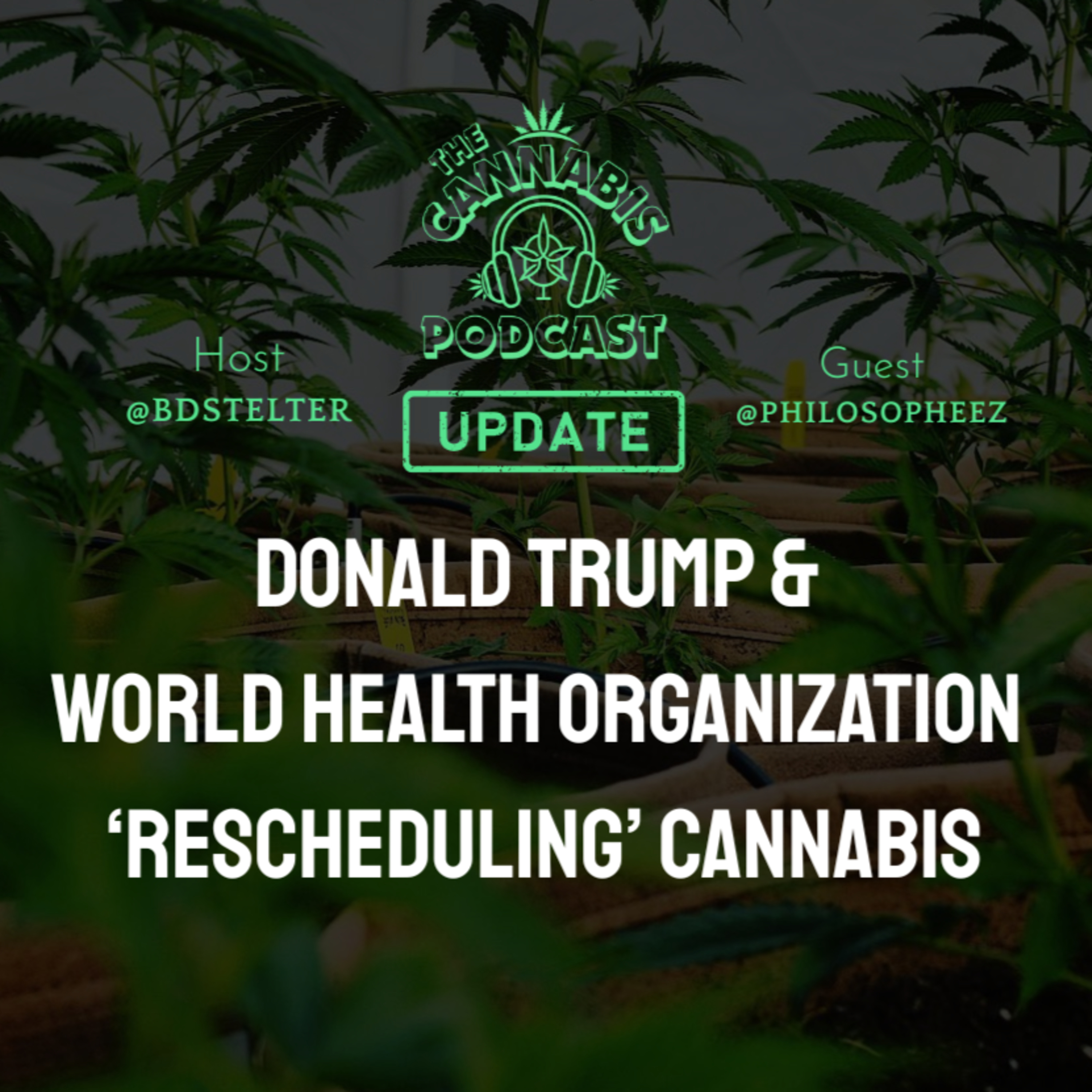 Trump & W.H.O. 'Rescheduling' Cannabis | What is ‘Clean Green’ Certification? episode artwork