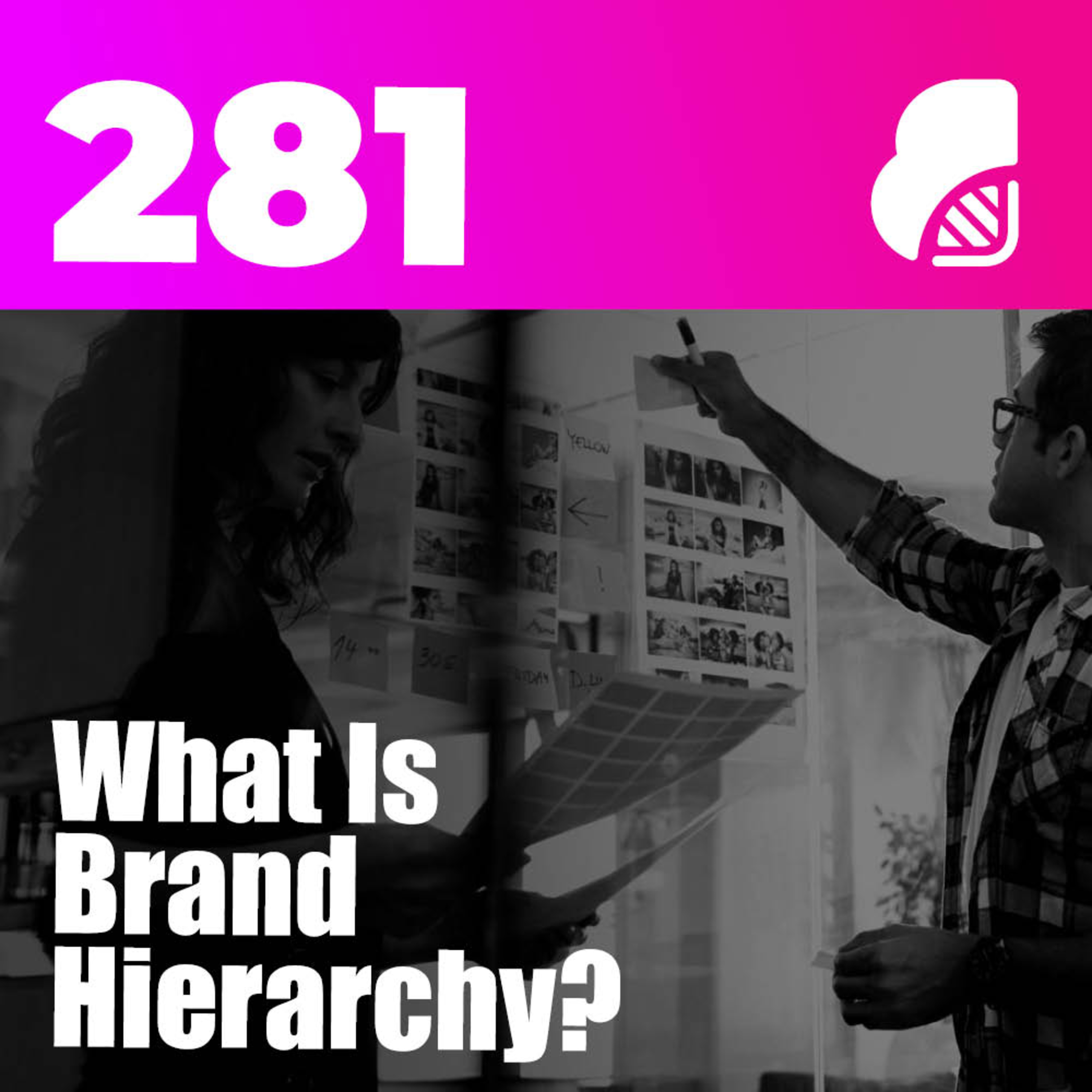 281 | What Is Brand Hierarchy? (5 Types, Structures & Examples)