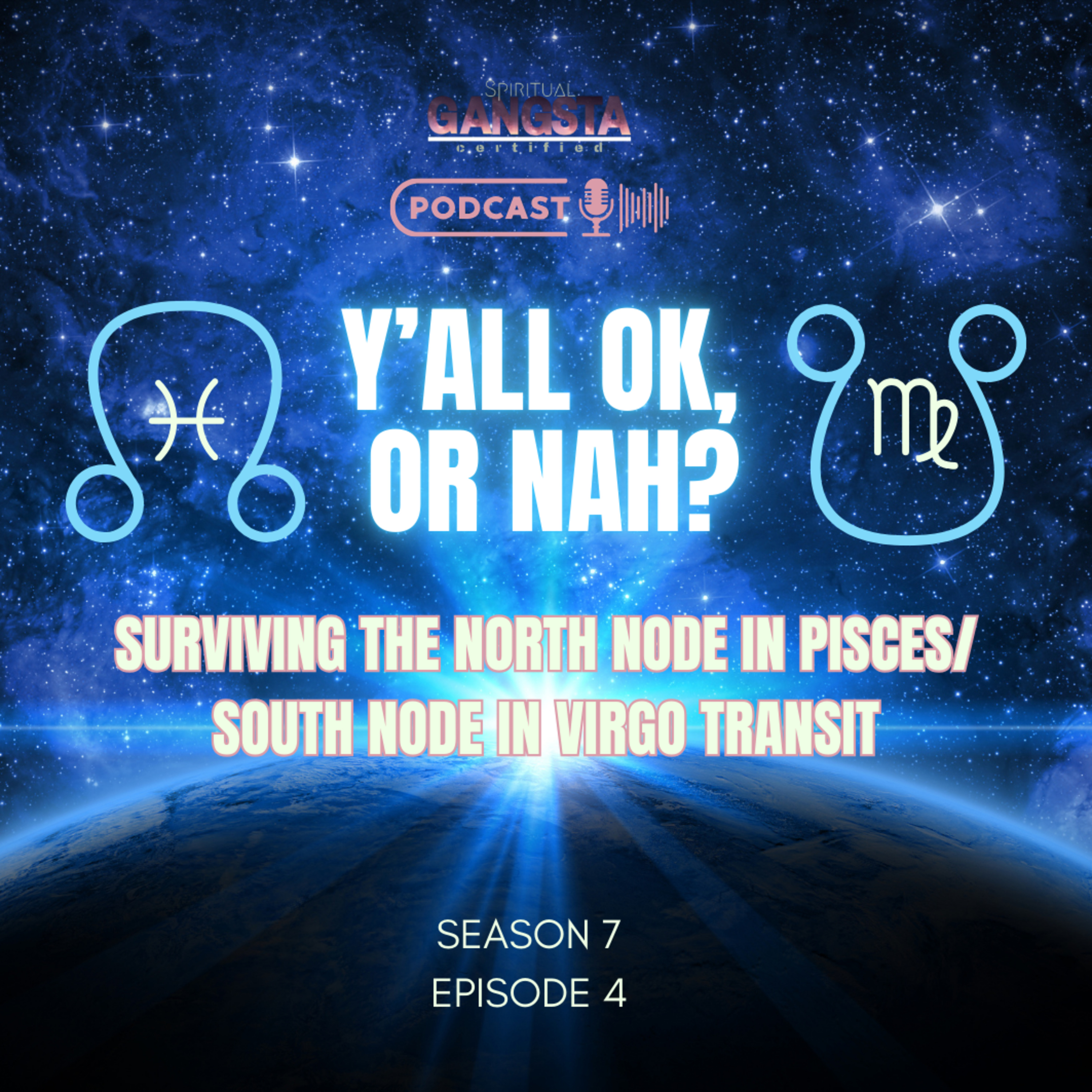 Episode 704: Y’all Okay or Nah? Surviving the North Node in ♓️ South Node in ♍️ Transit  episode artwork