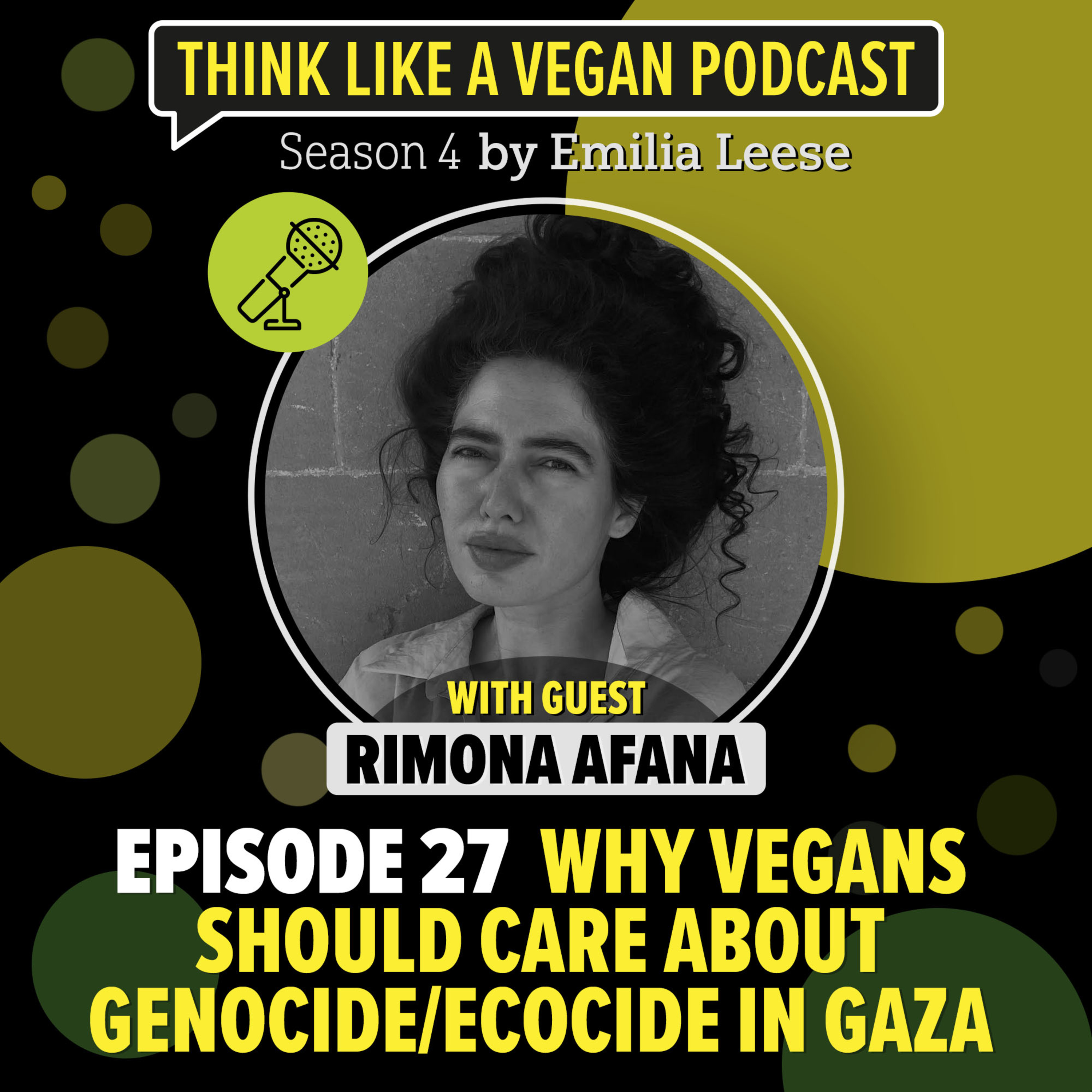 Ep. 27: Why vegans should care about genocide/ecocide in Gaza