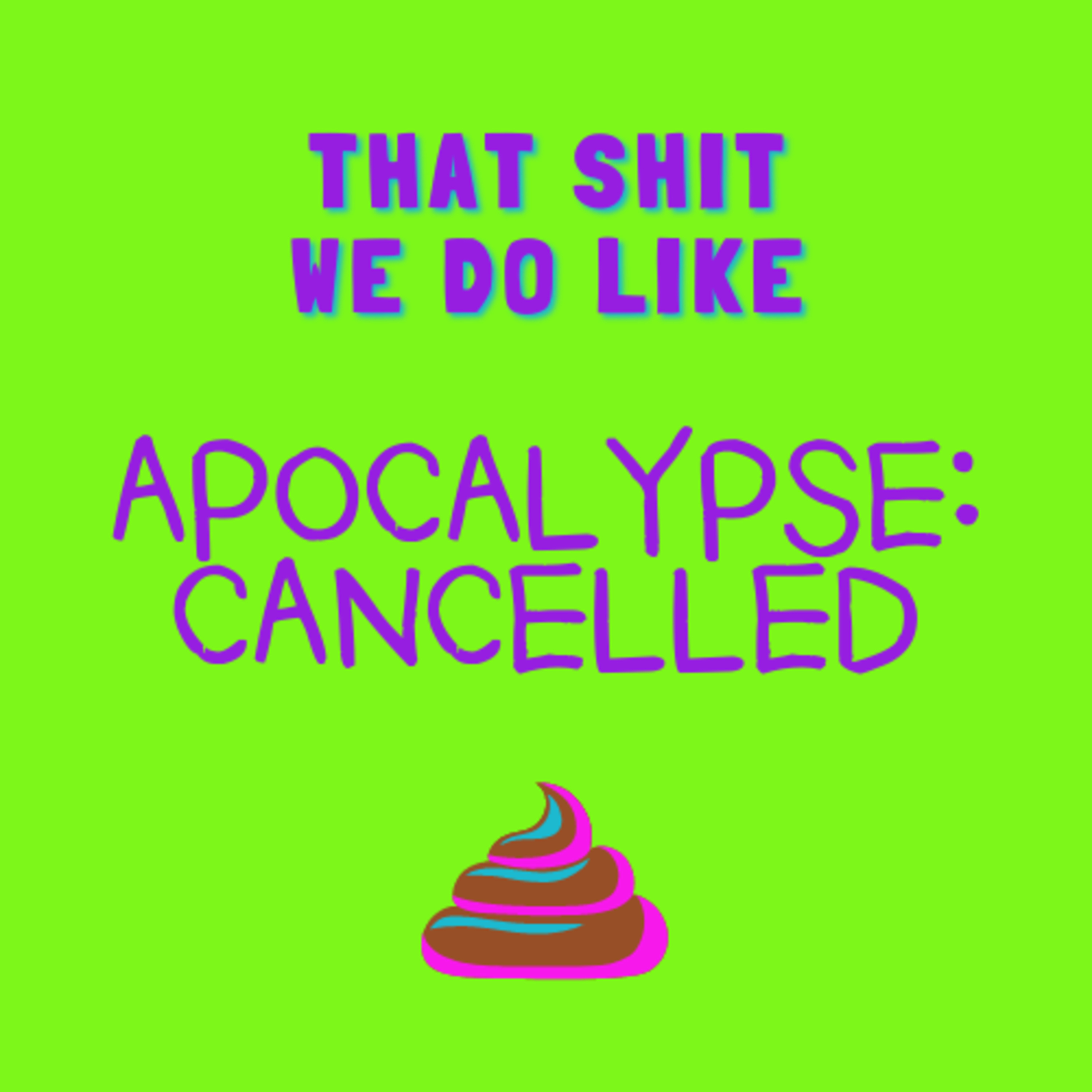 Apocalypse: Cancelled! episode artwork