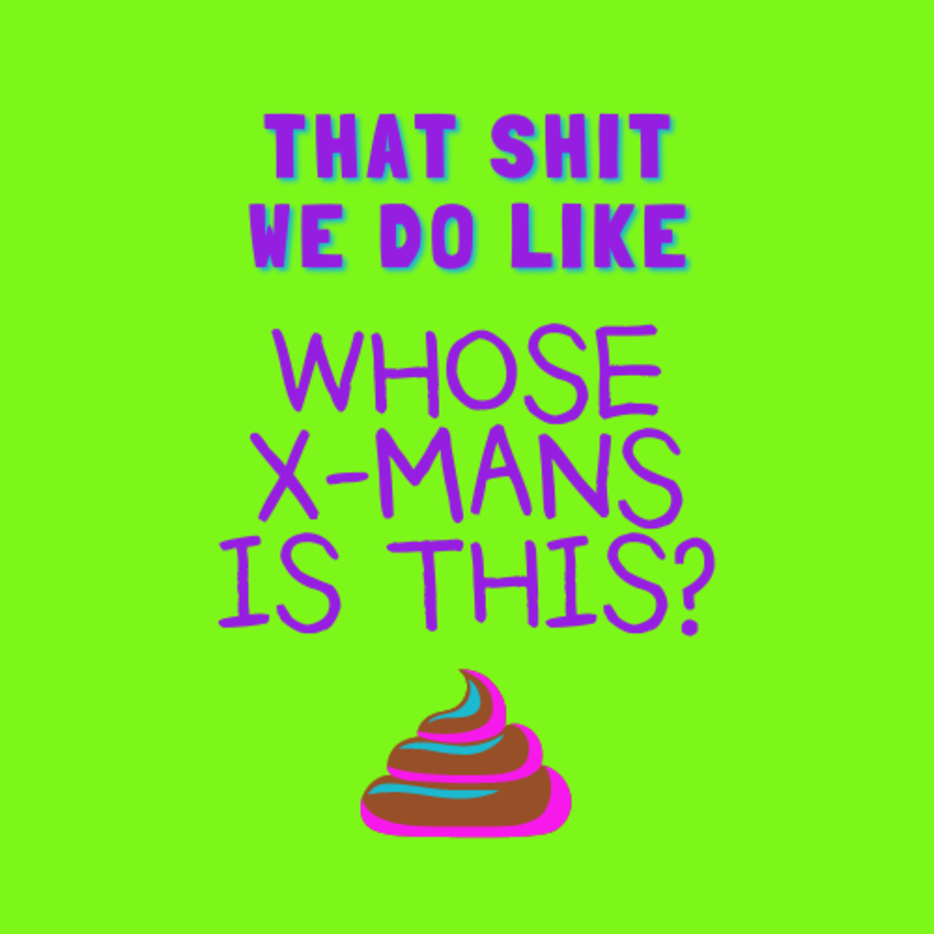 Whose X-Mens Is This?! episode artwork