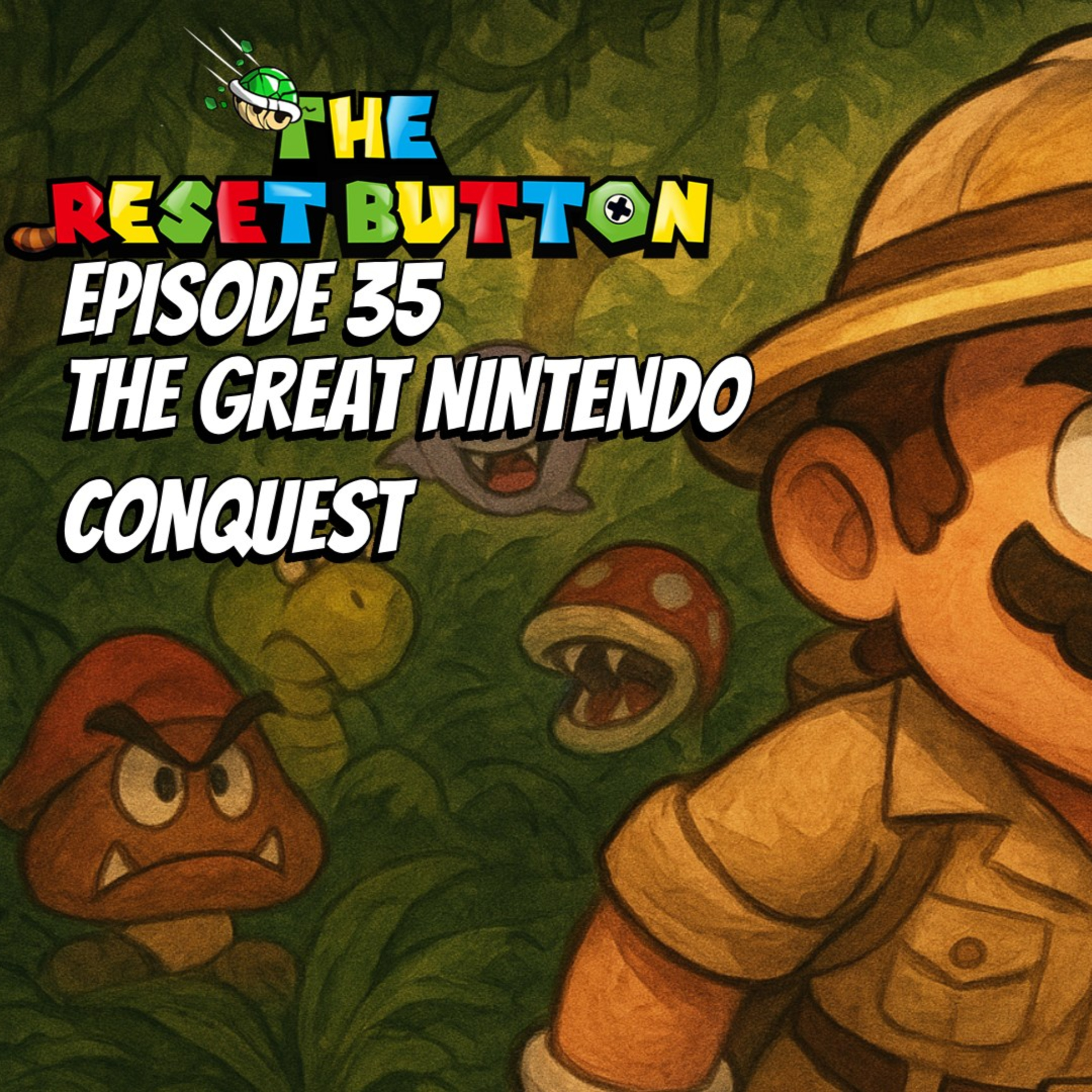The Reset Button Episode 35: The Great Nintendo Conquest episode artwork