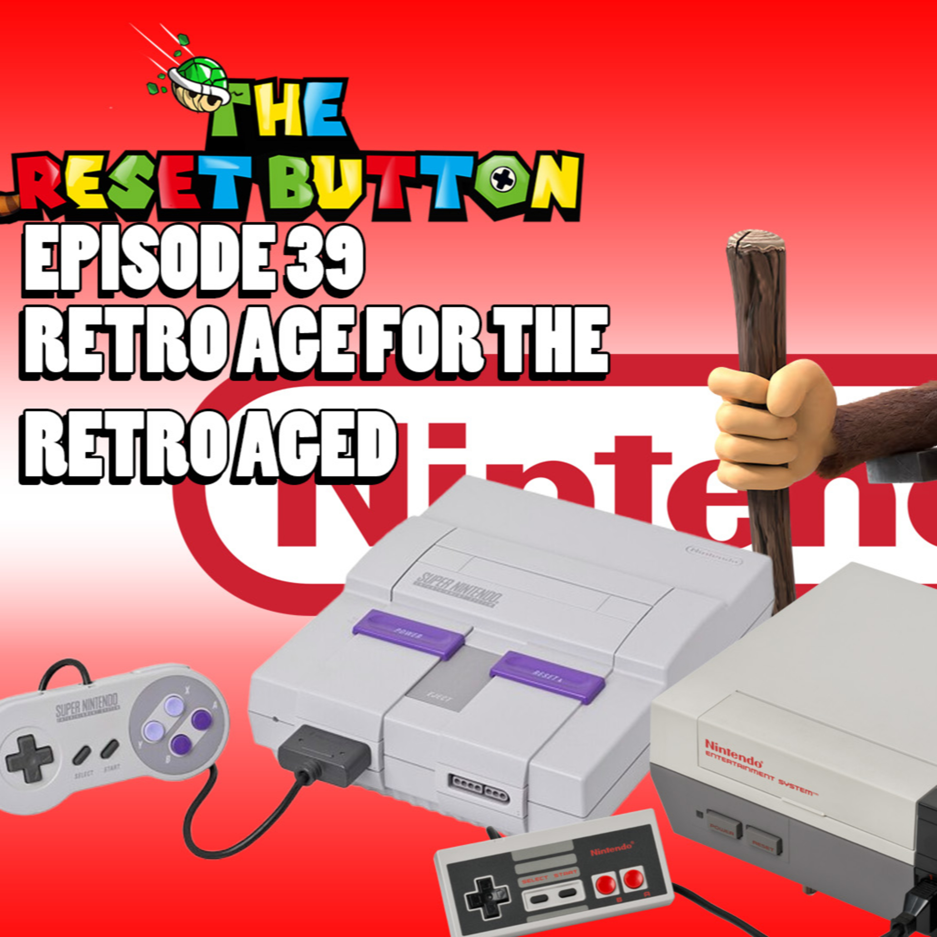 The Reset Button Episode 39: The Retro Age for the Retro-Aged episode artwork