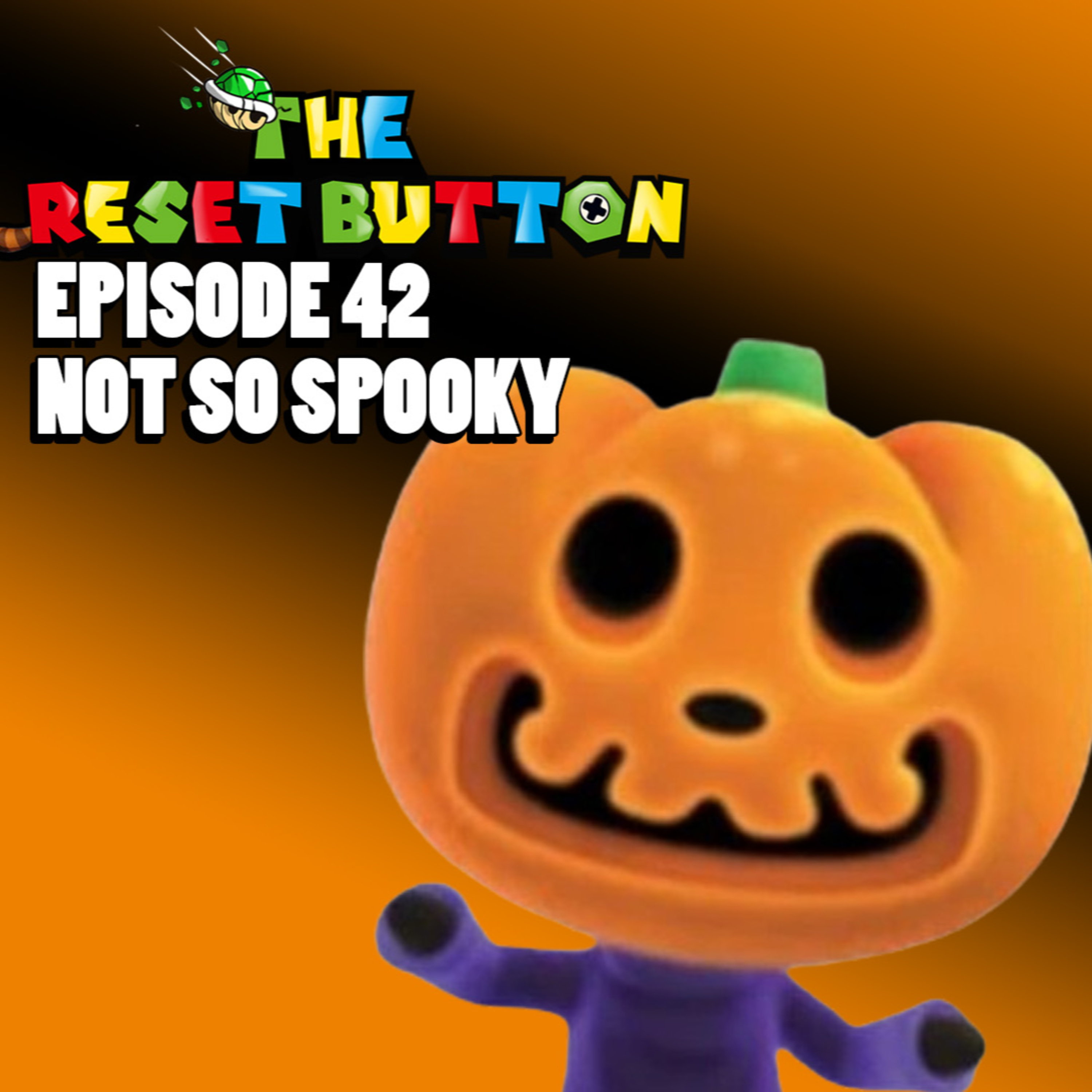 The Reset Button Episode 42 - Not So Spooky episode artwork
