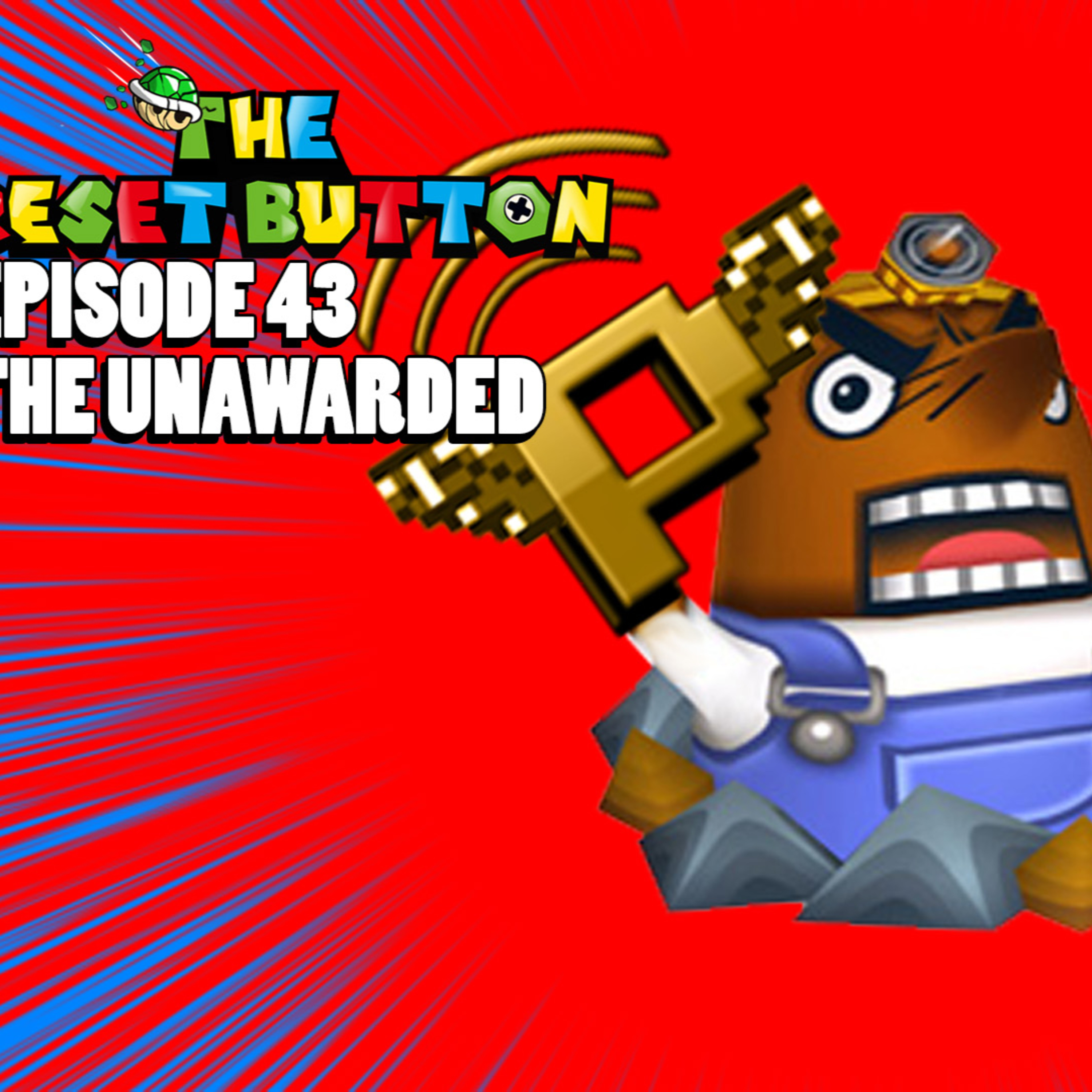 The Reset Button Episode 43 - The Unawarded episode artwork