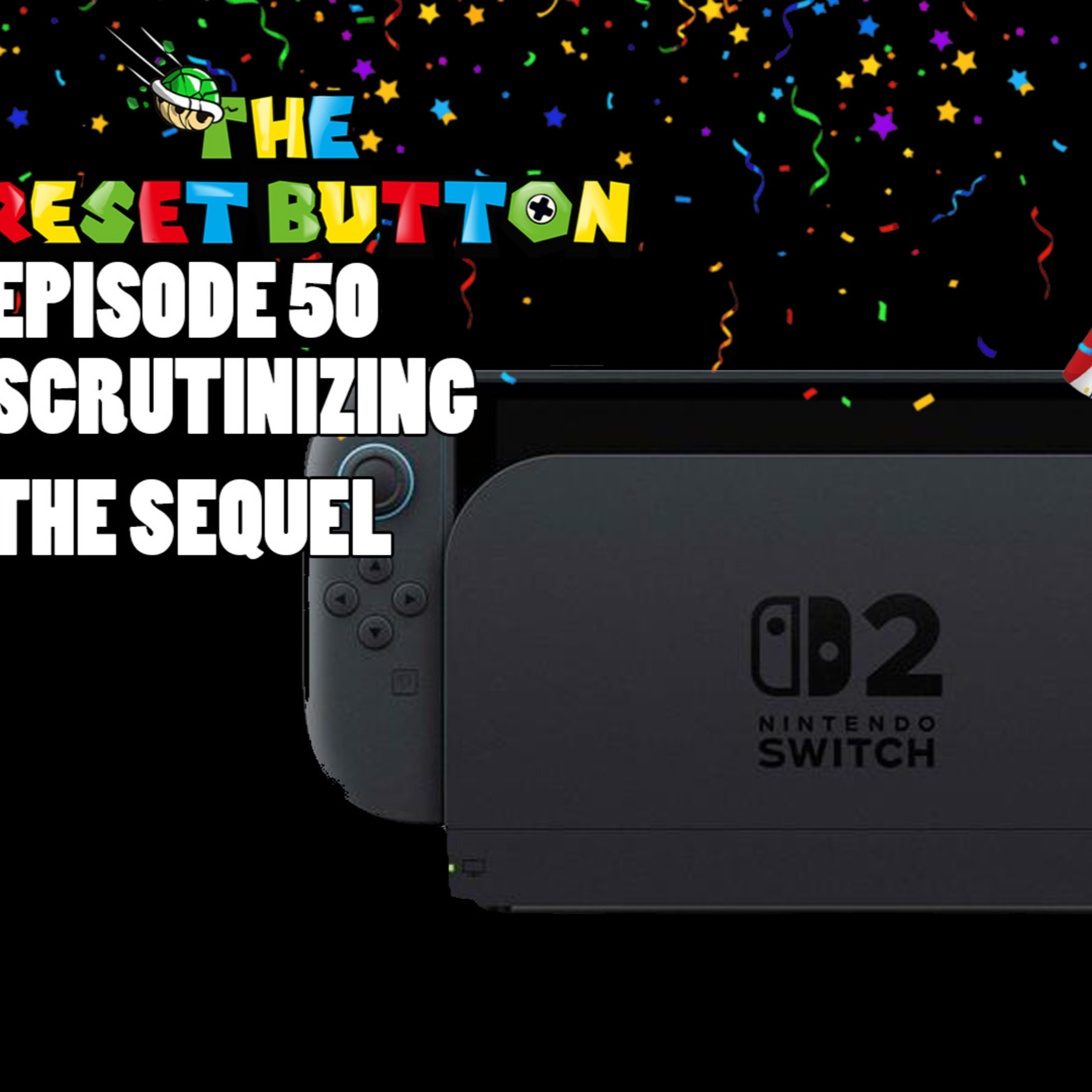 The Reset Button Episode 50: Scrutinizing the Sequel episode artwork