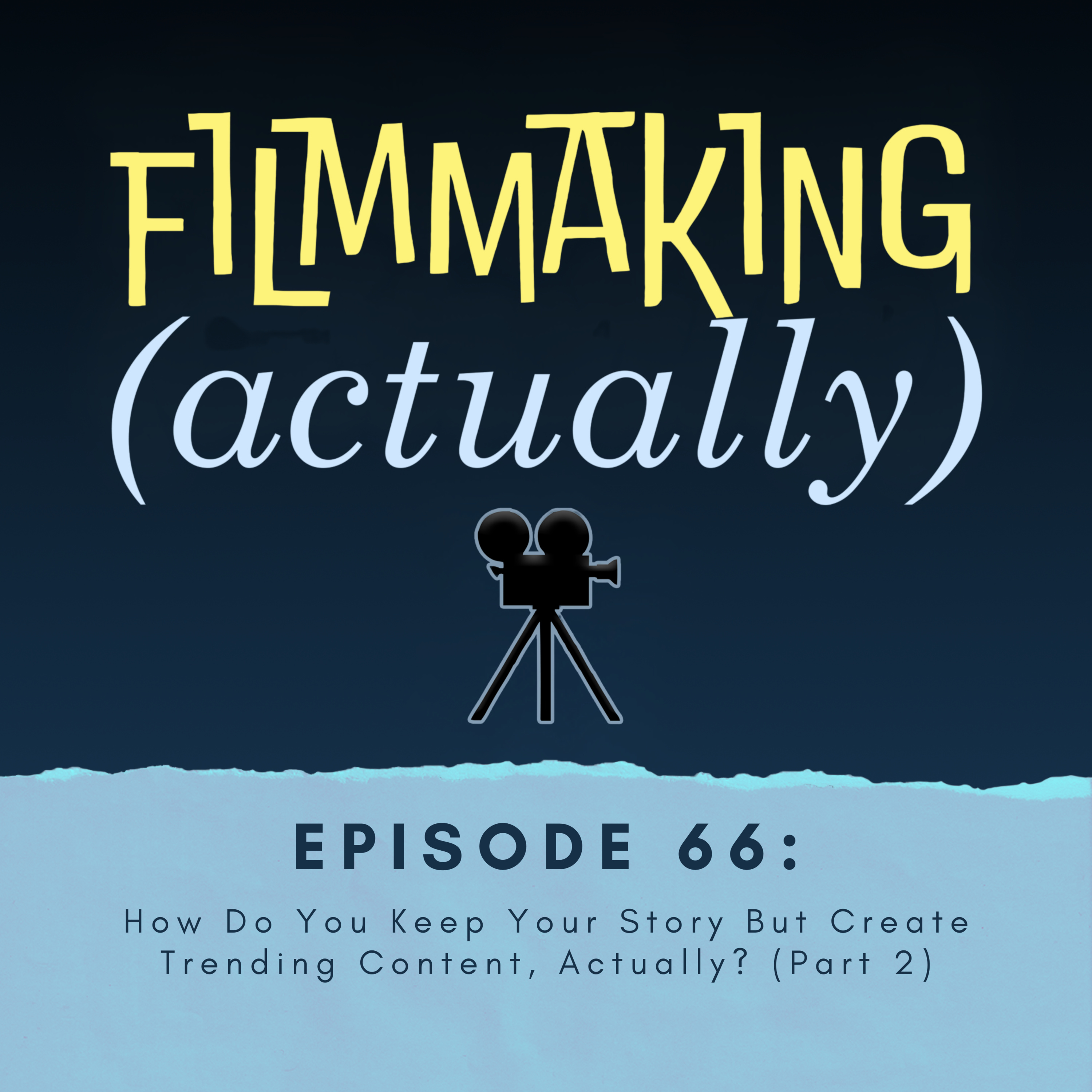 Episode 66: How Do You Keep Your Story, But Create Trending Content, Actually? (Part 2)