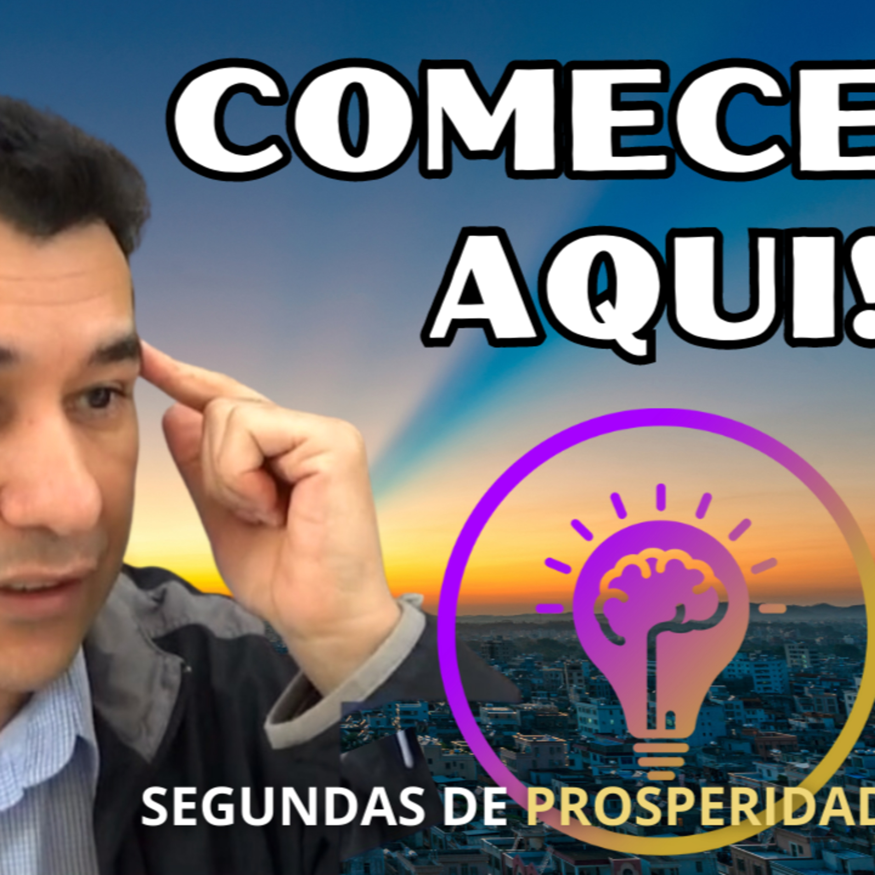 TODA PROSPERIDADE COMEÇA NA MENTE episode artwork