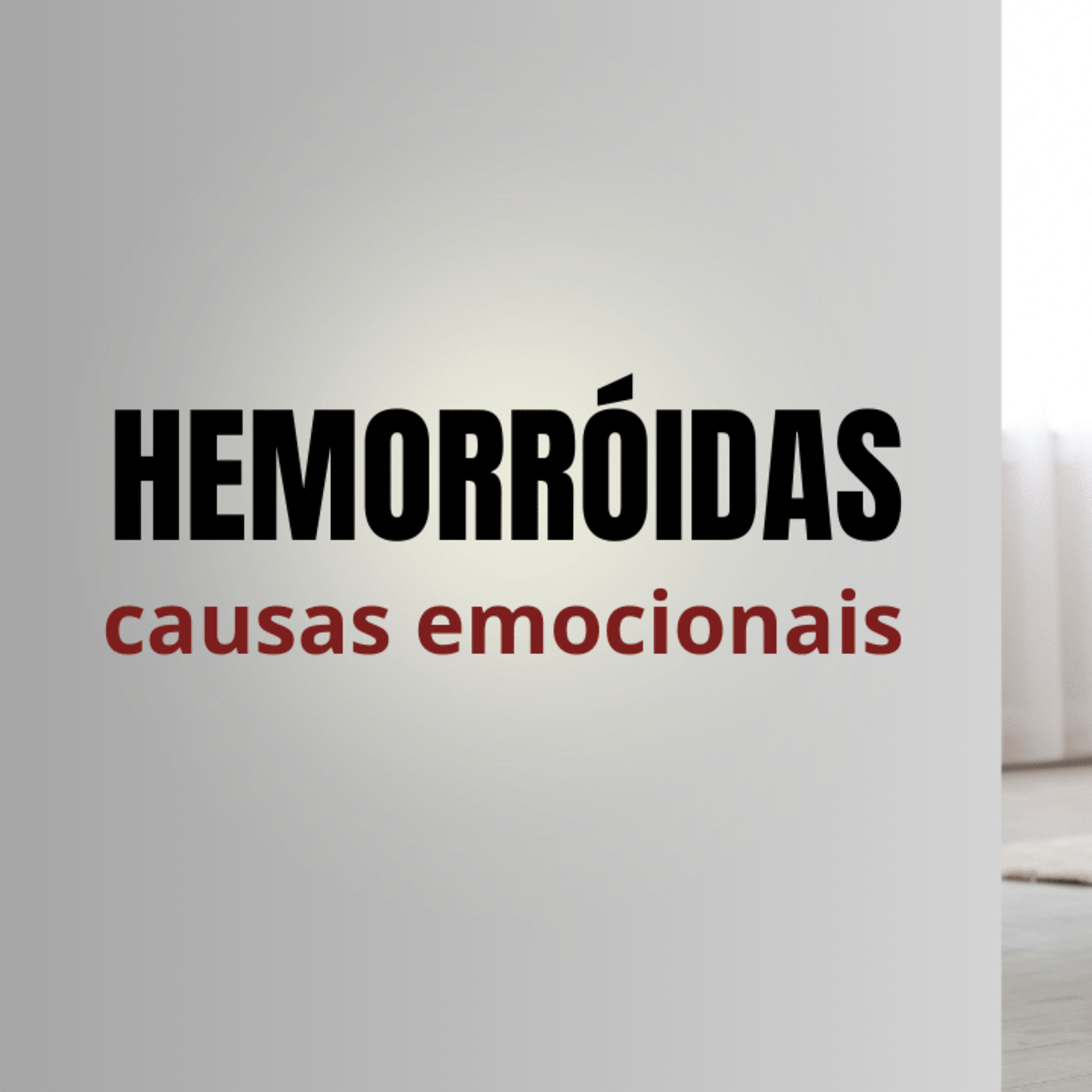 HEMORRÓIDAS - CAUSAS EMOCIONAIS episode artwork