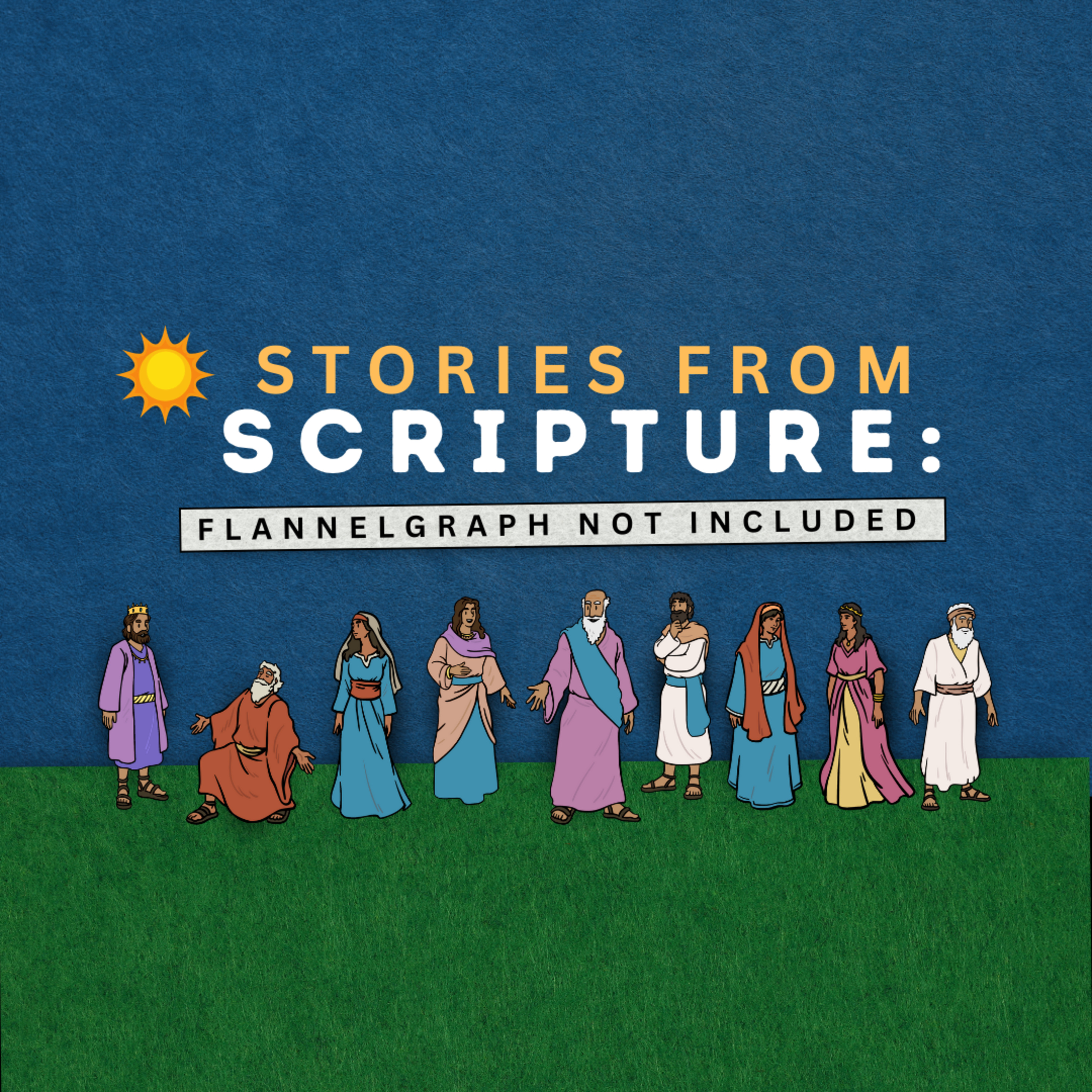 Stories from Scripture: Flannelgraph Not Included, Part 5: Longing and Being Seen