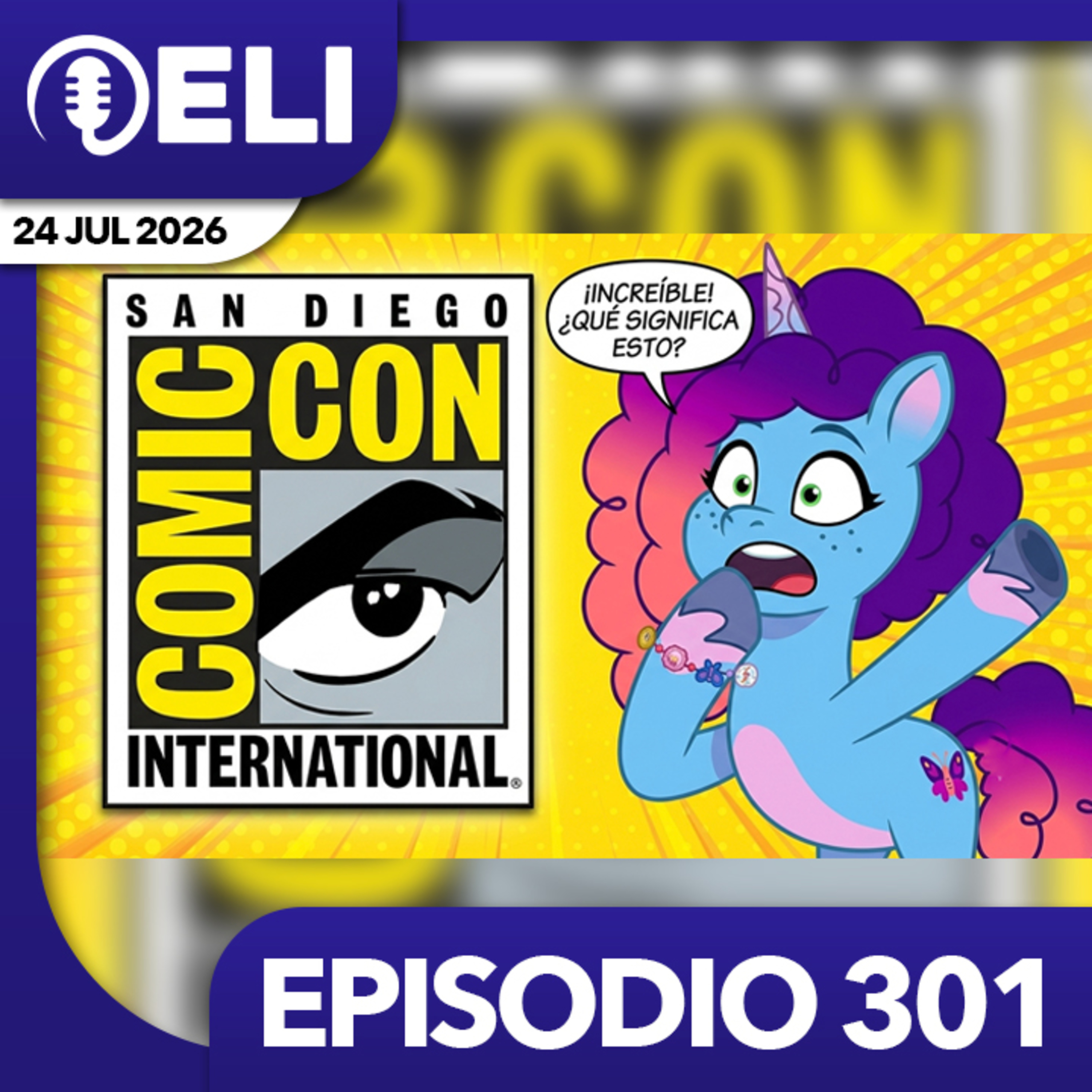 Episodio 301: SDCC'26: LOCURA DE NOVEDADES episode artwork