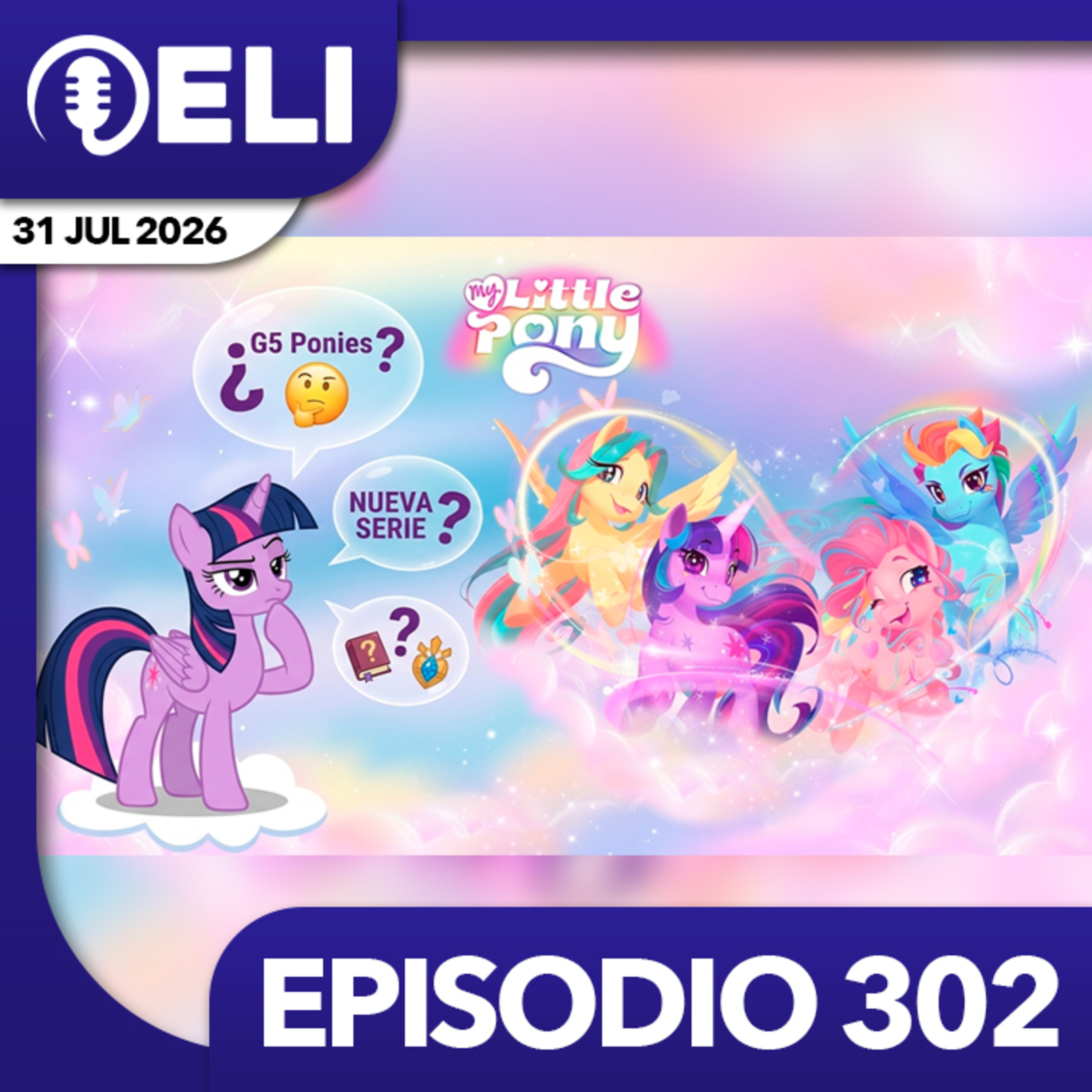 Episodio 302: My Little Pony: Forever Friendship nos dejan tantas dudas episode artwork